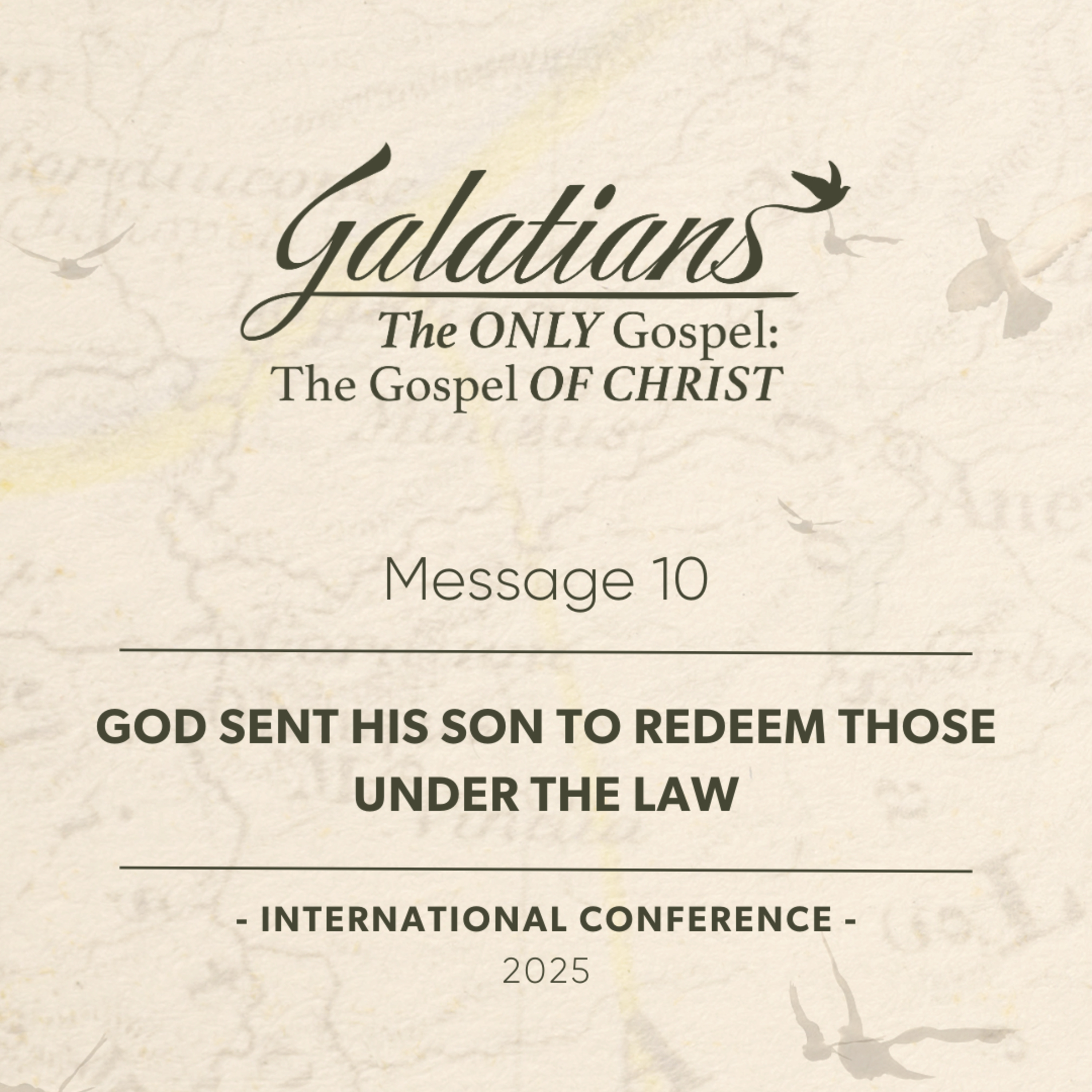 Message 10 - God Sent His Son to Redeem Those Under the Law episode artwork