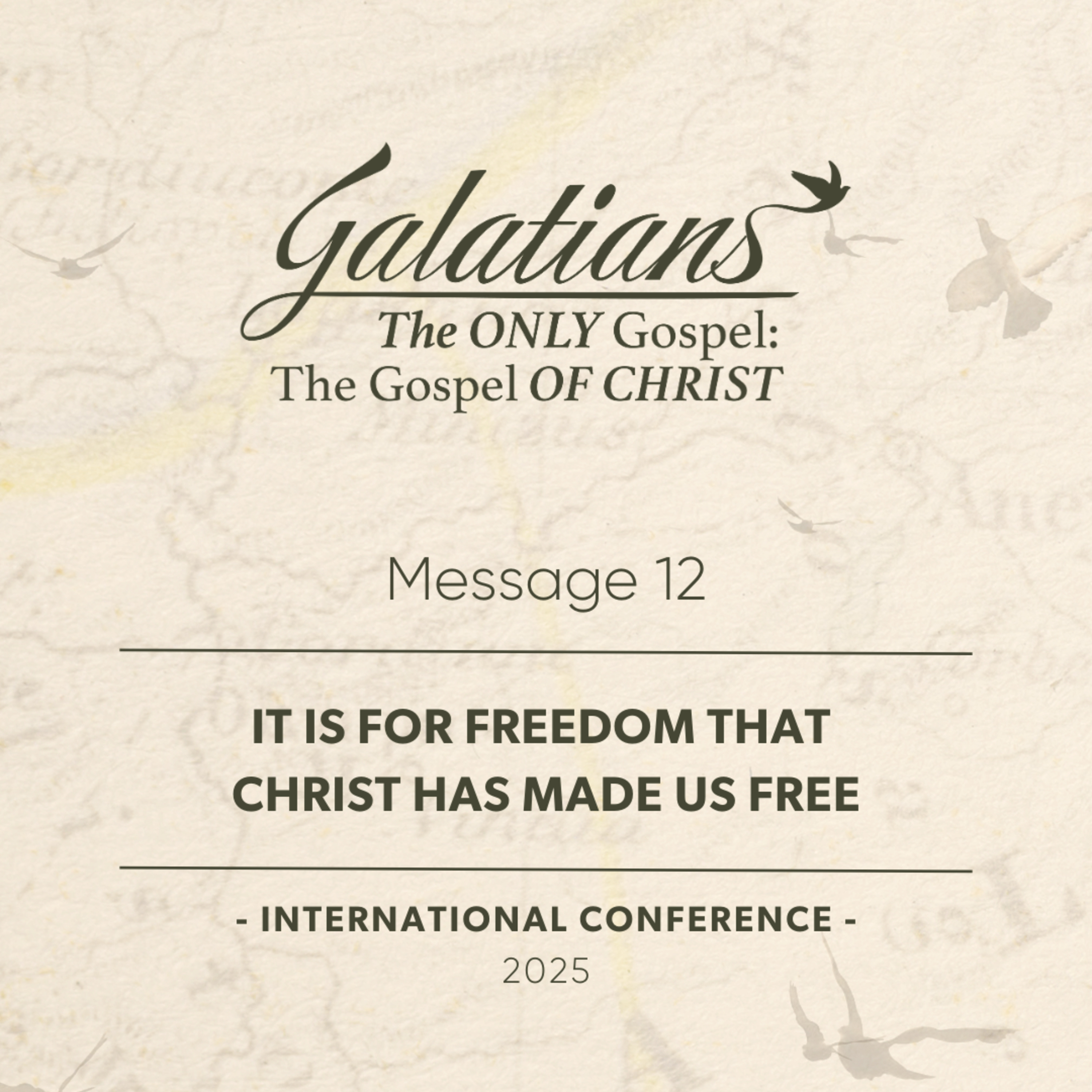 Message 12 - It is for Freedom that Christ Has Made Us Free episode artwork