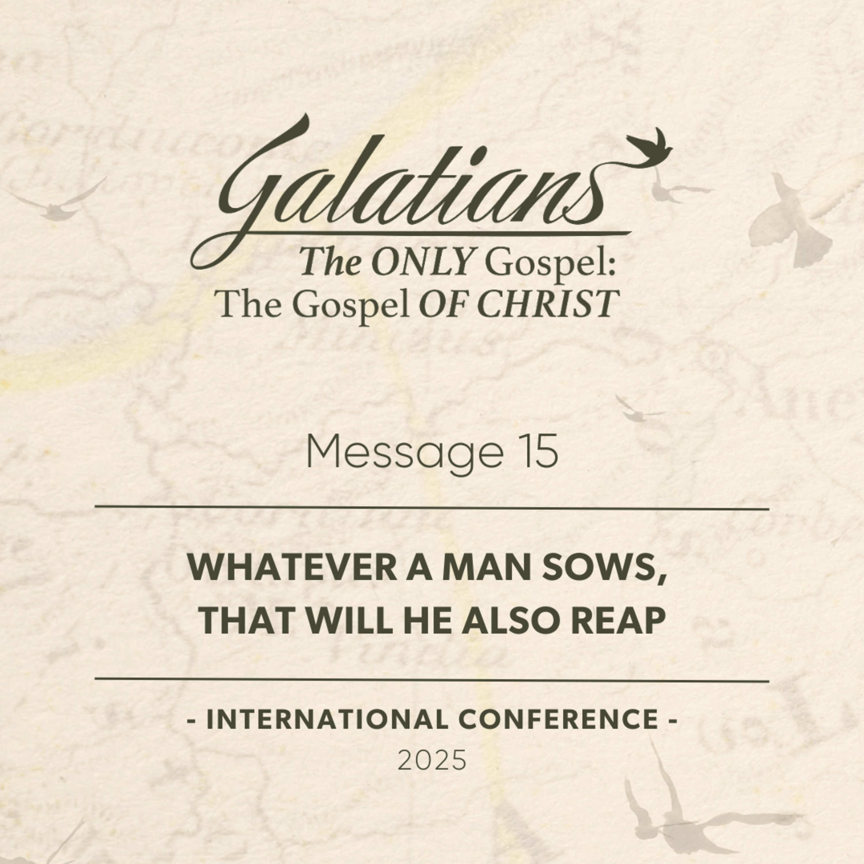 Message 15 - Whatever a Man Sows, That Will He Also Reap episode artwork
