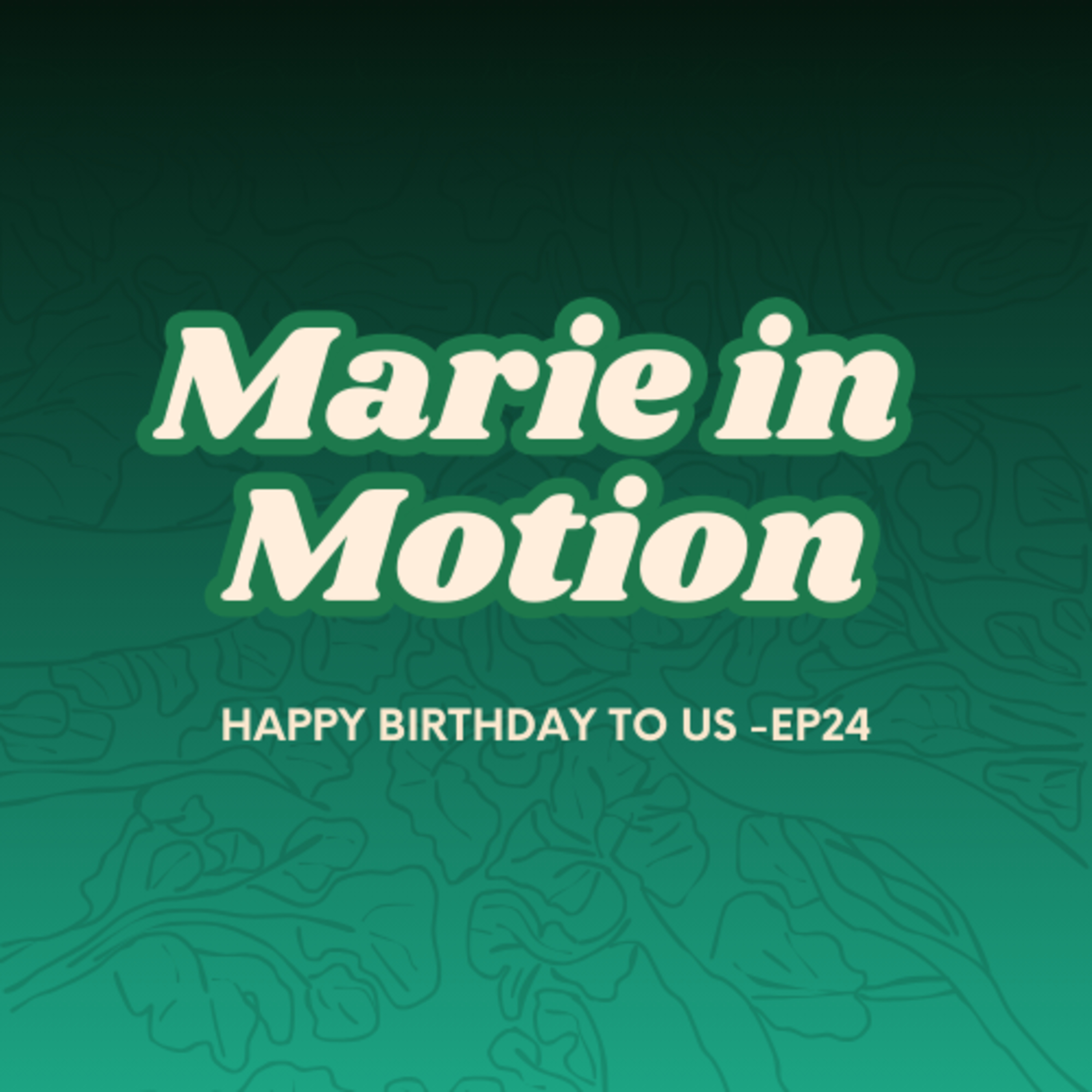 Happy Birthday To Us - ep24 episode artwork