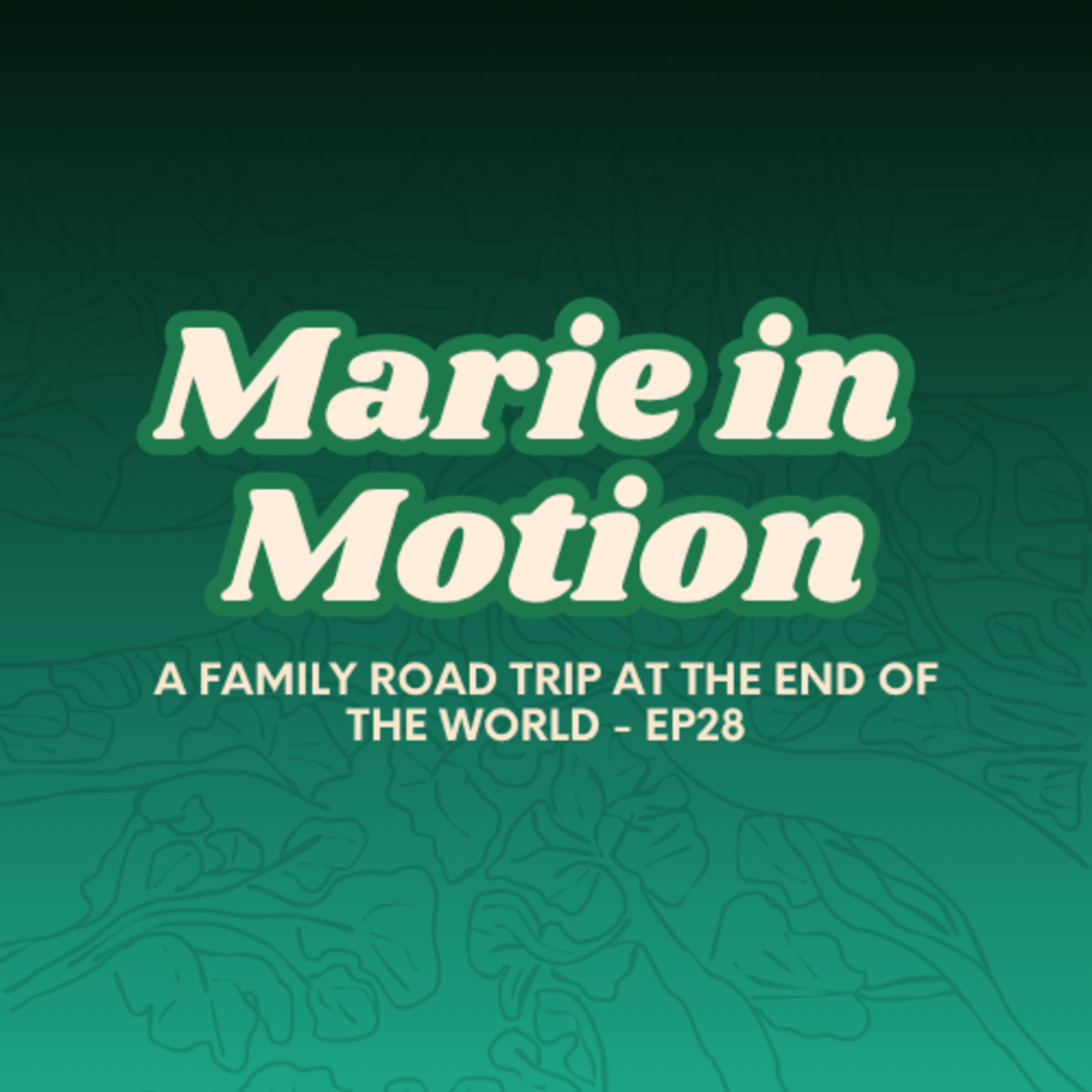 A Family Road Trip at the End of the World – ep28