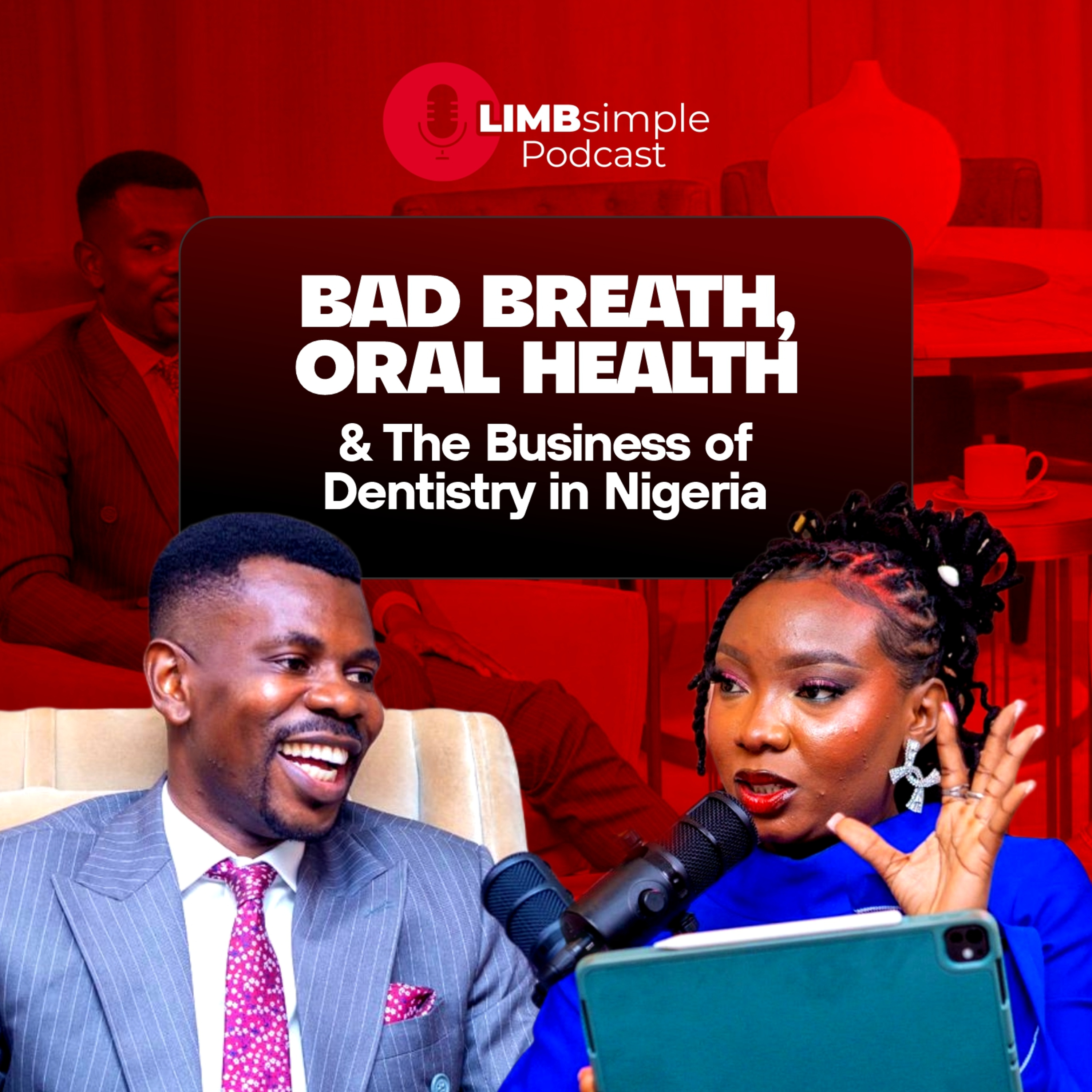 Bad Breath, Oral Health & The Business of Dentistry in Nigeria | LIMBsimple Podcast | Episode 23 | Dr Deji Kowobari episode artwork