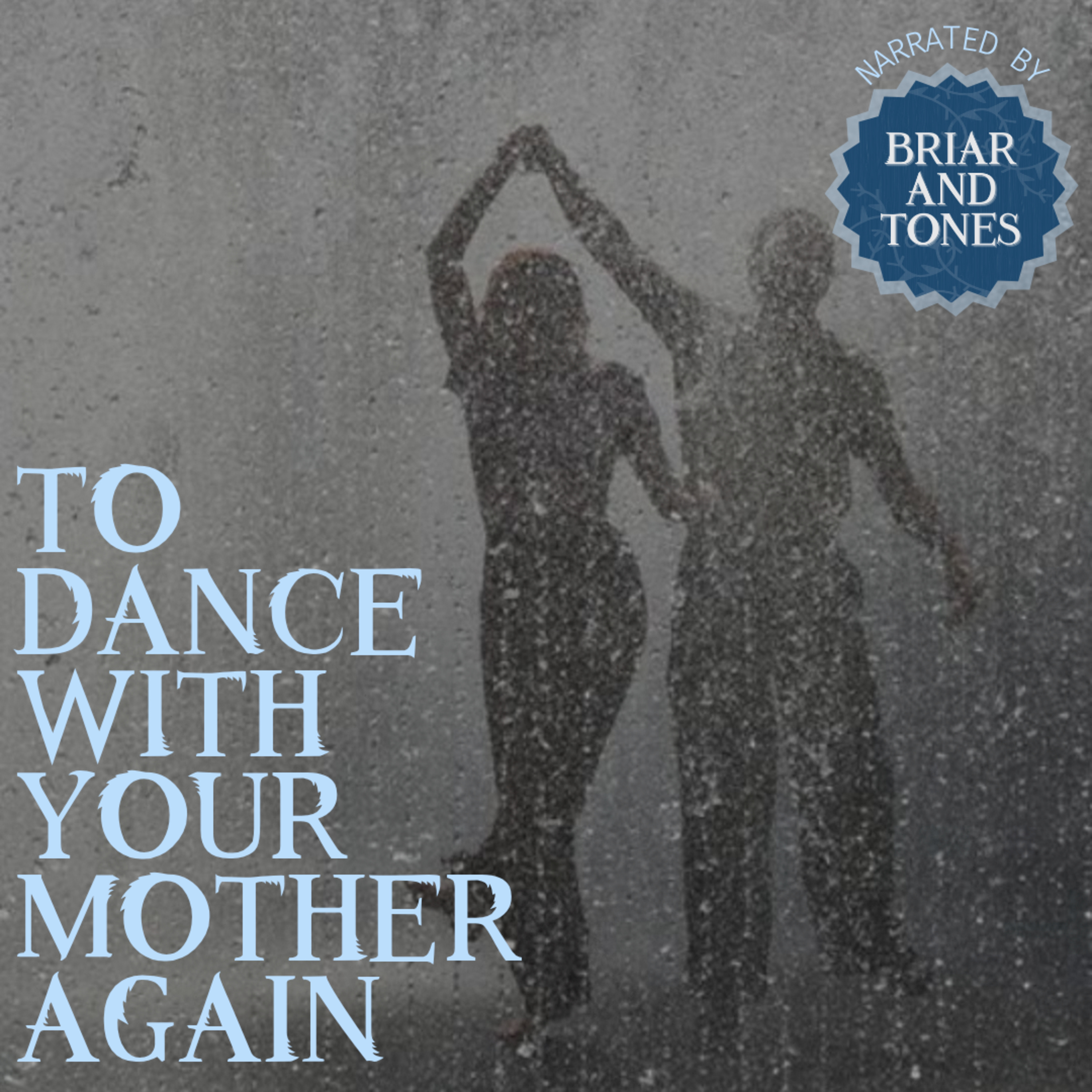 To Dance With Your Mother Again by briarandbone | Oneshot episode artwork
