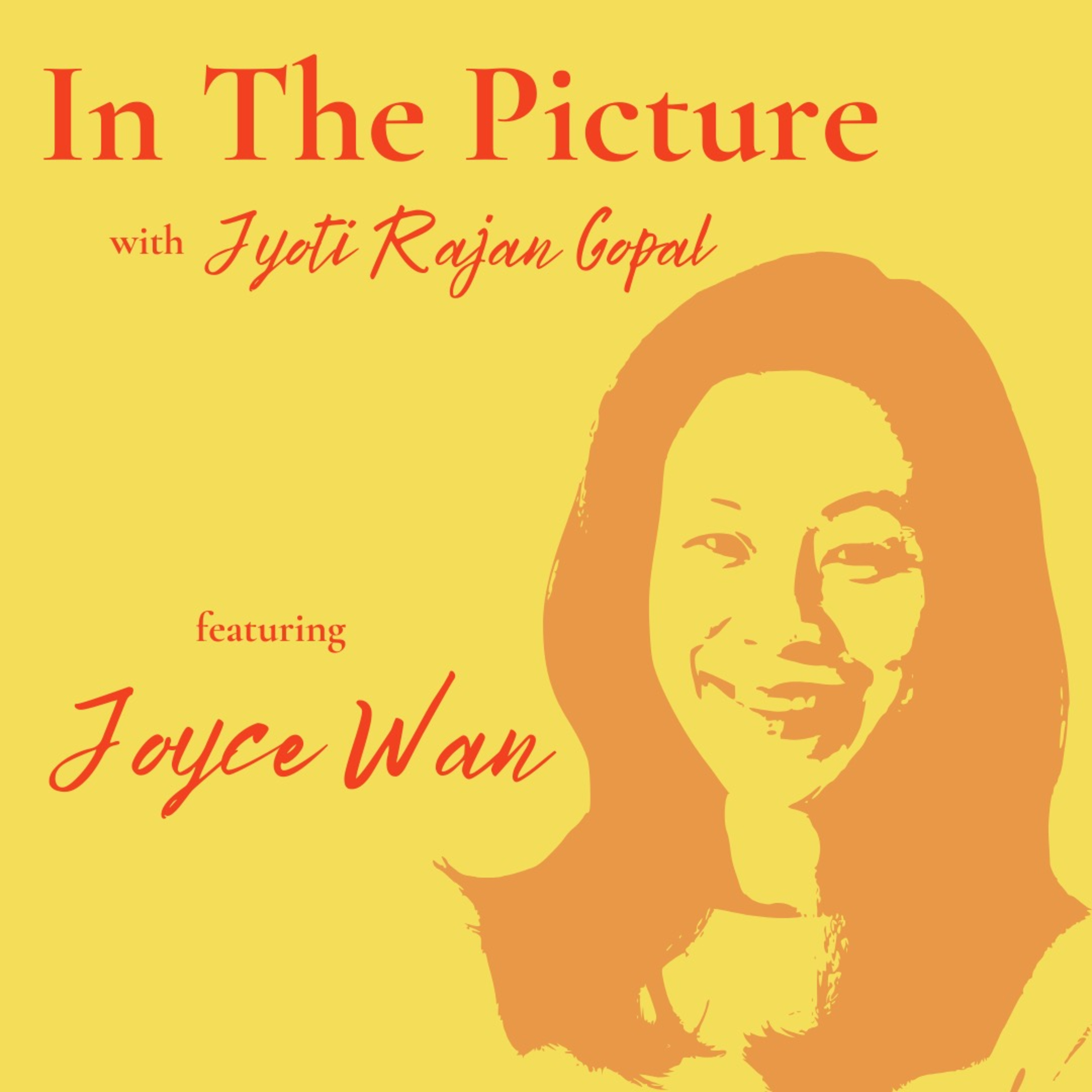 In the Picture with Joyce Wan