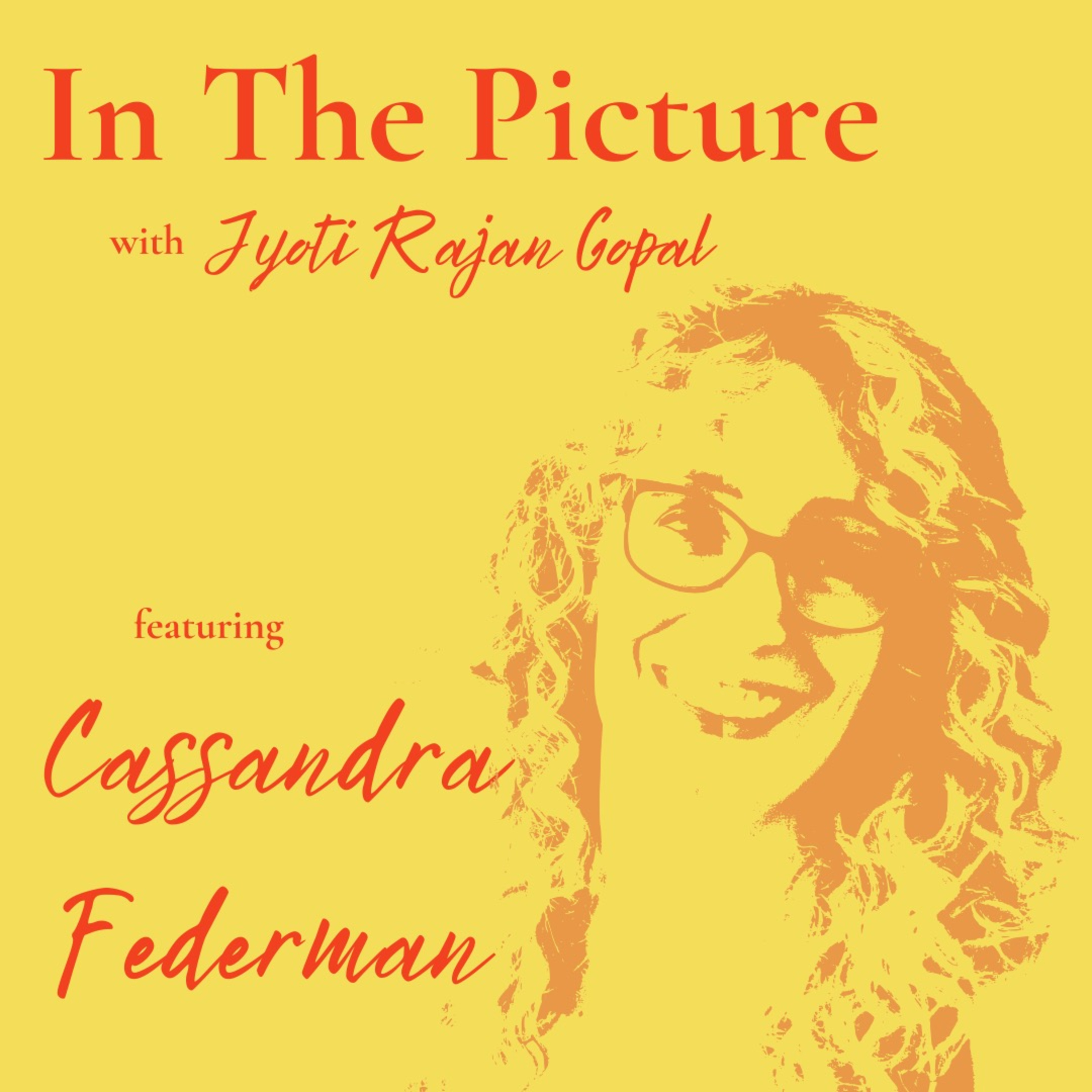In the Picture with Cassandra Federman