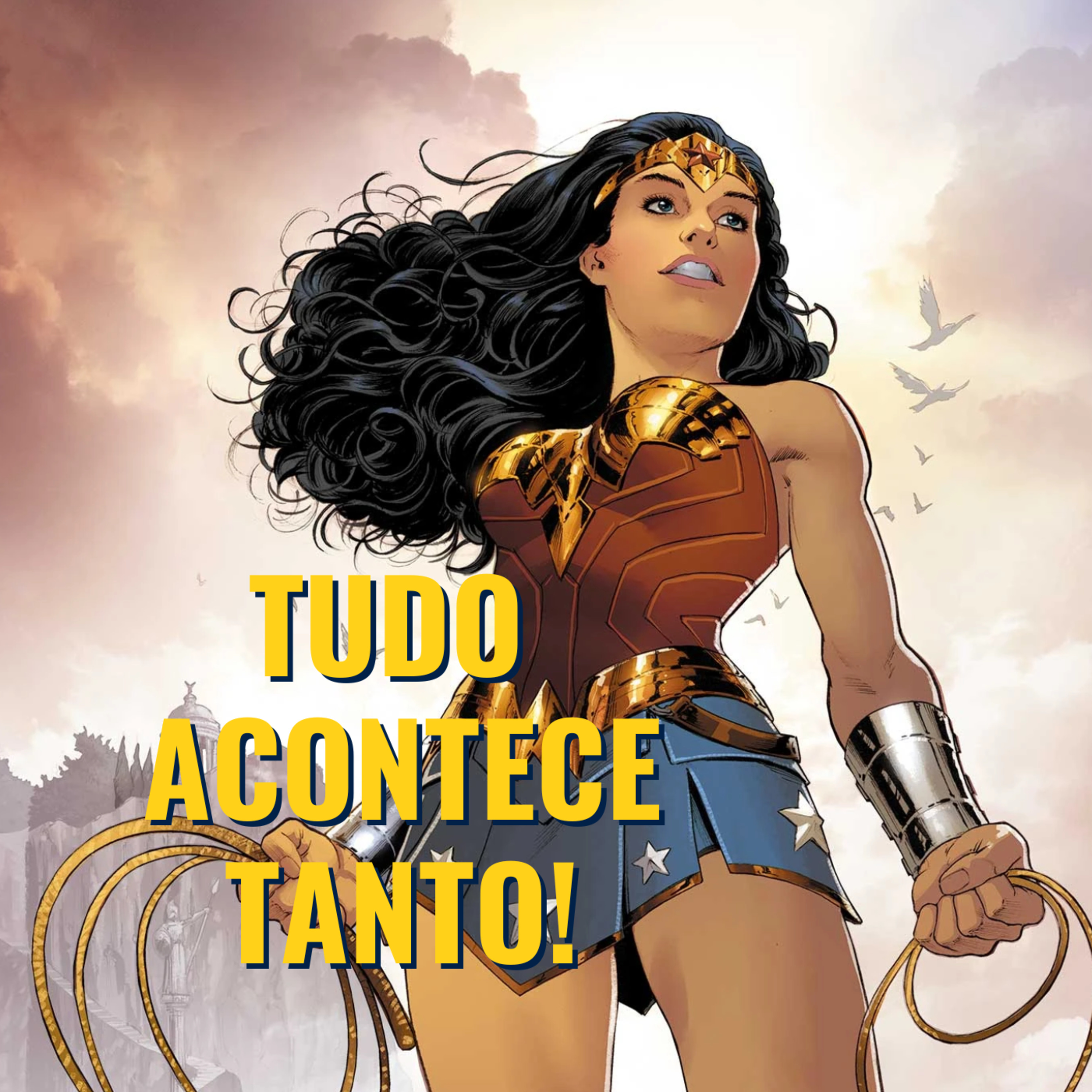 Novo filme da Mulher-Maravilha e próximo projeto do estúdio de Arcane | Tudo Acontece Tanto! episode artwork