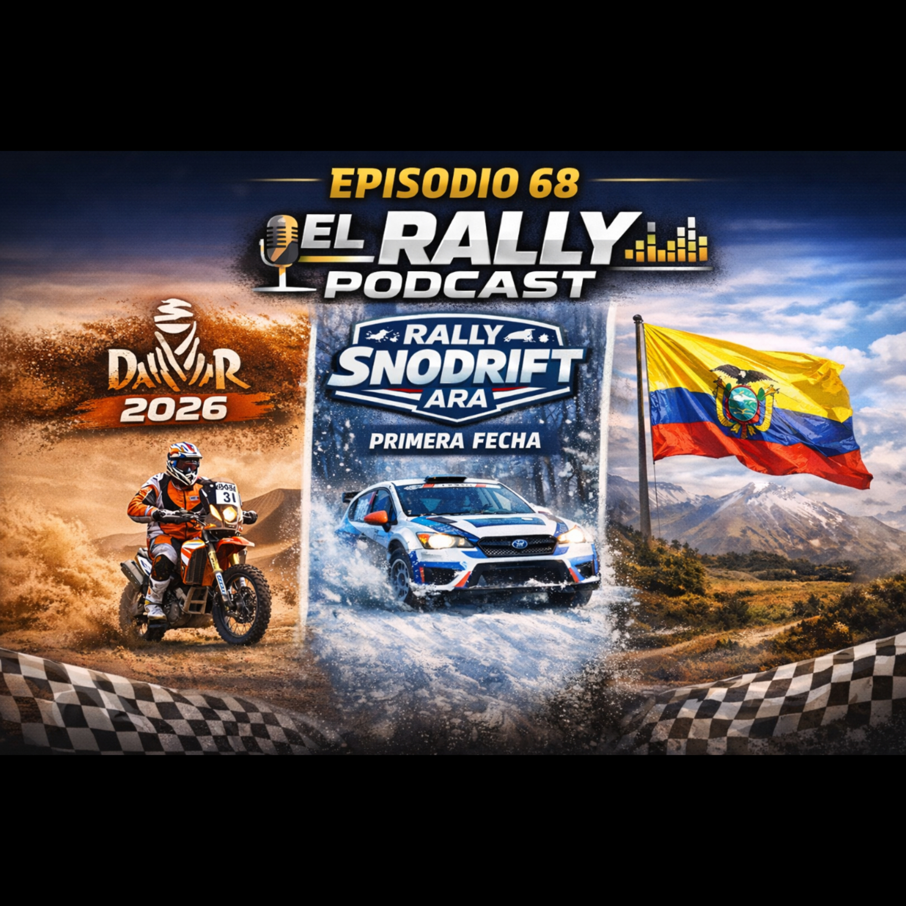 Ep:68 1ra Semana del Dakar, Previa del Snowdrift mas leaks del Calendario Ecuatoriano. episode artwork