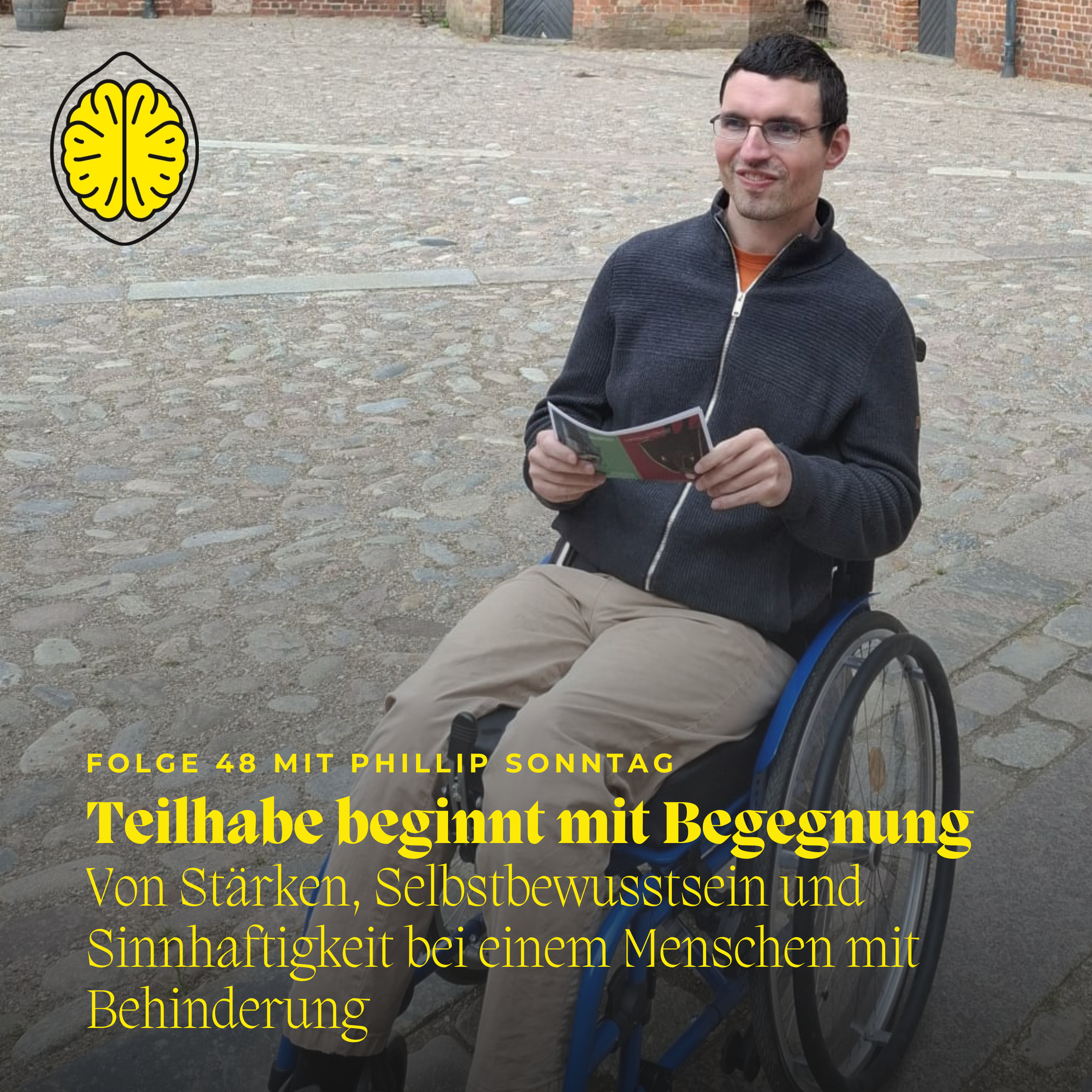 „Teilhabe beginnt mit Begegnung“ – von Stärken, Selbstbewusstsein und Sinnhaftigkeit bei einem Menschen mit Behinderung