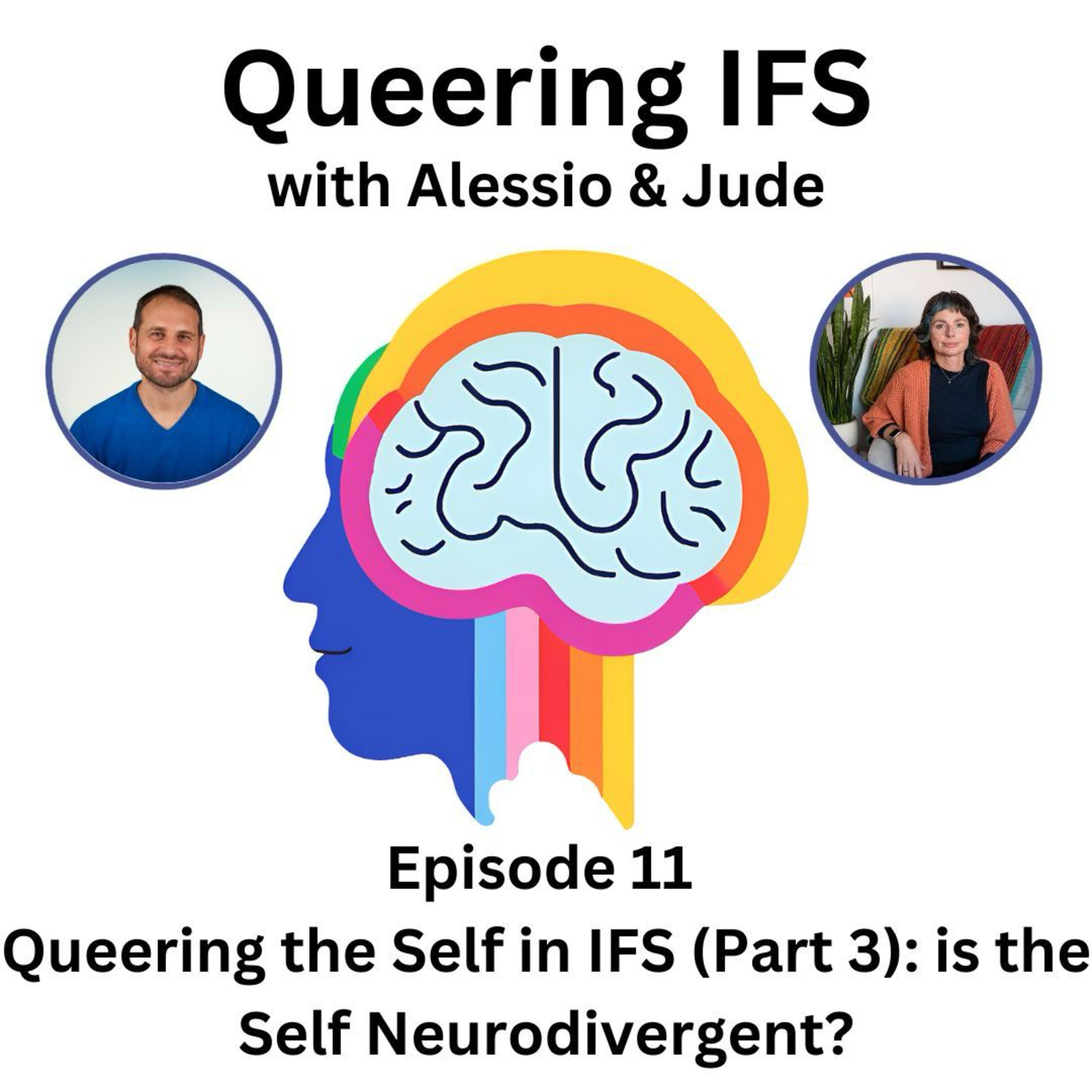 Episode 11 – Queering IFS (Internal Family Systems) – Is the Self Neurodivergent?