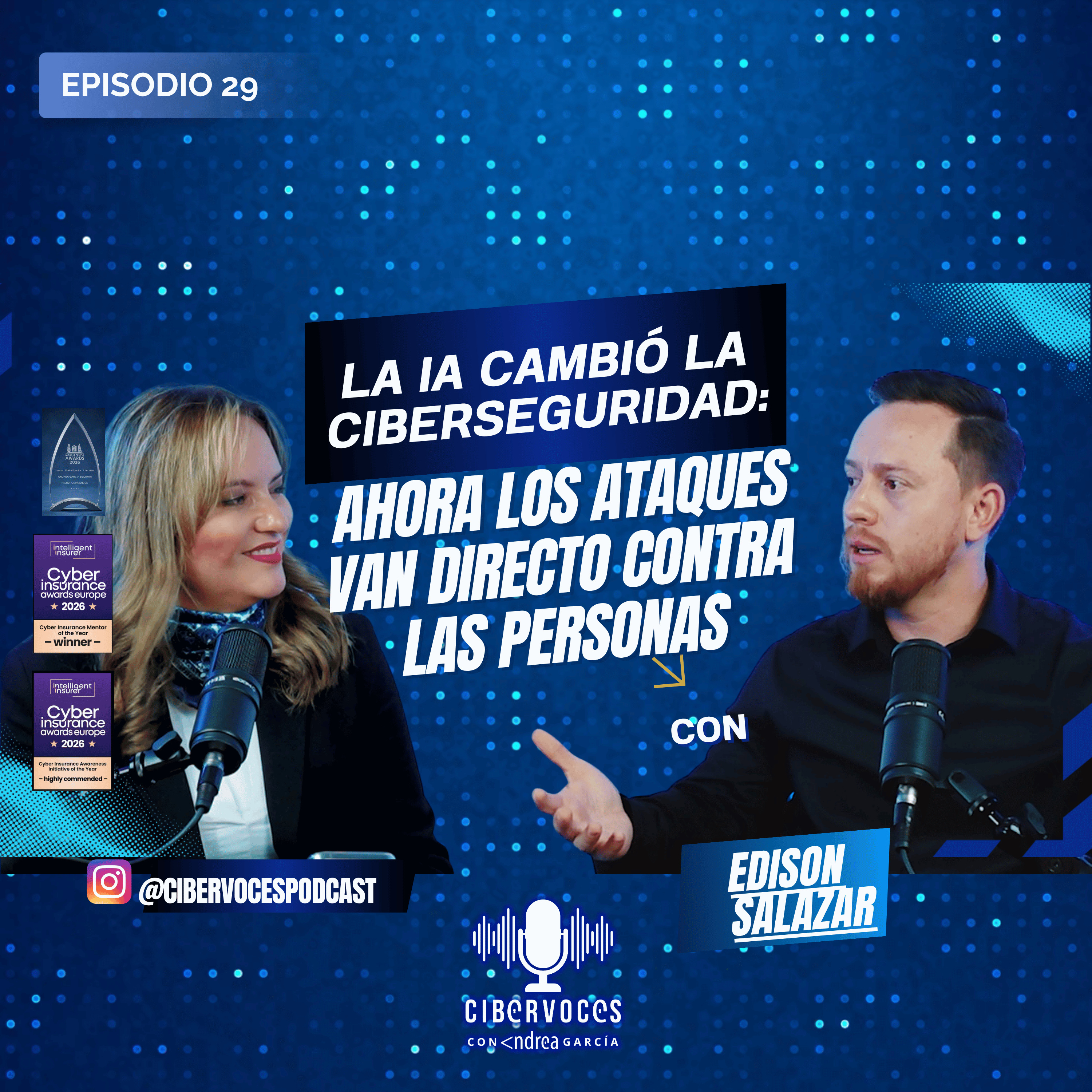 La IA cambió la ciberseguridad: ahora los ataques van contra tus emociones I Andrea Garcia y Edison Salazar en Cibervoces podcast episode artwork
