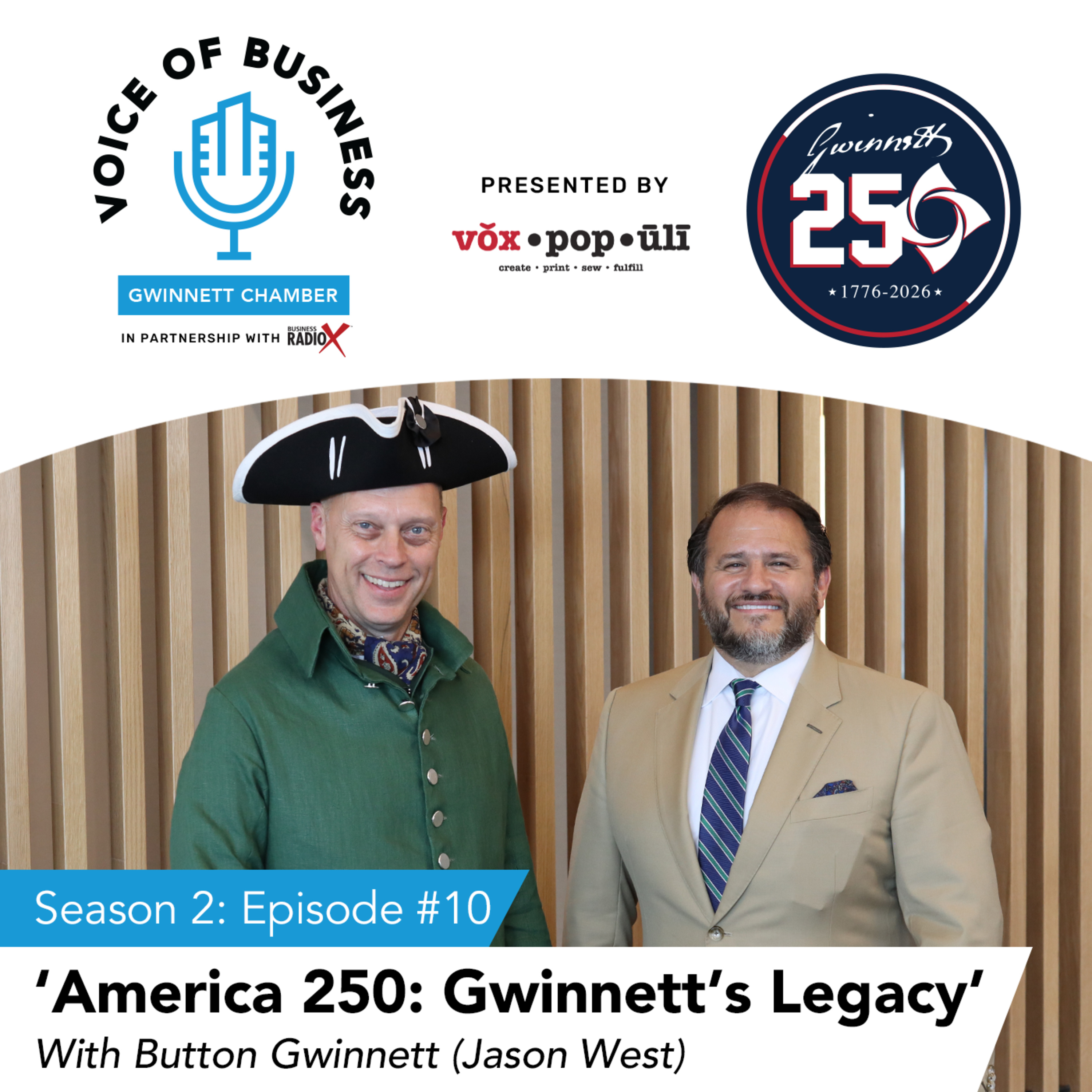 ‘America 250: Gwinnett’s Legacy’ With Button Gwinnett (Jason West) | Voice of Business