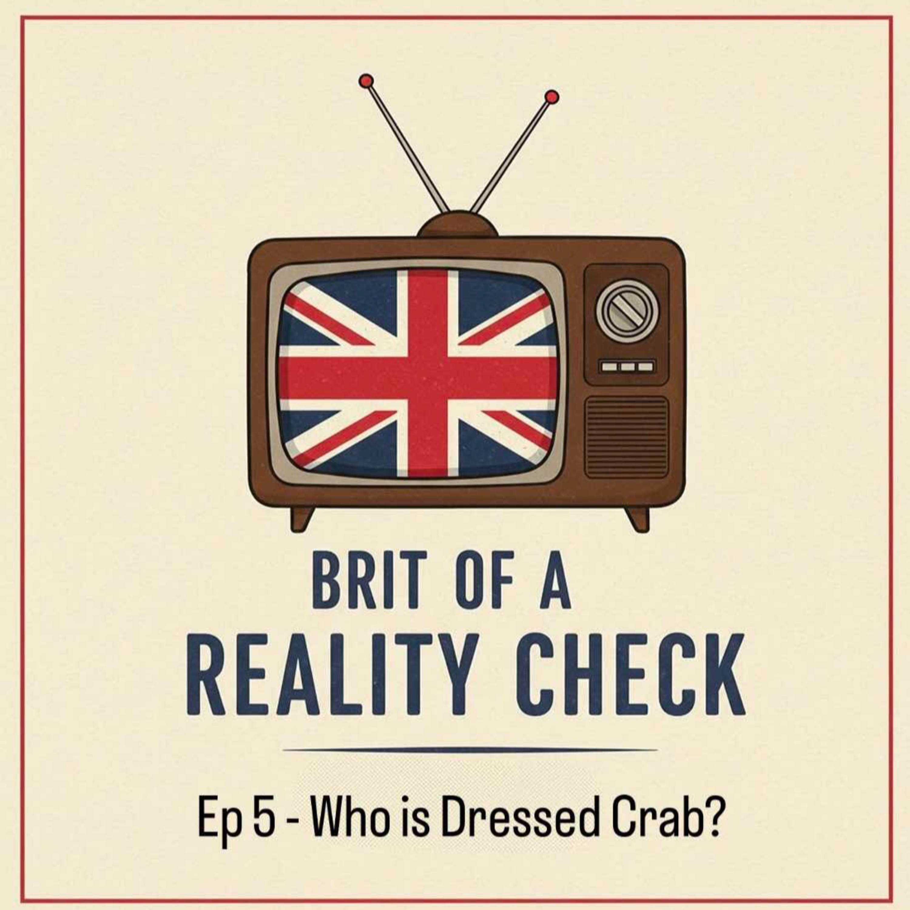Ep 5 - Who is Dressed Crab? episode artwork