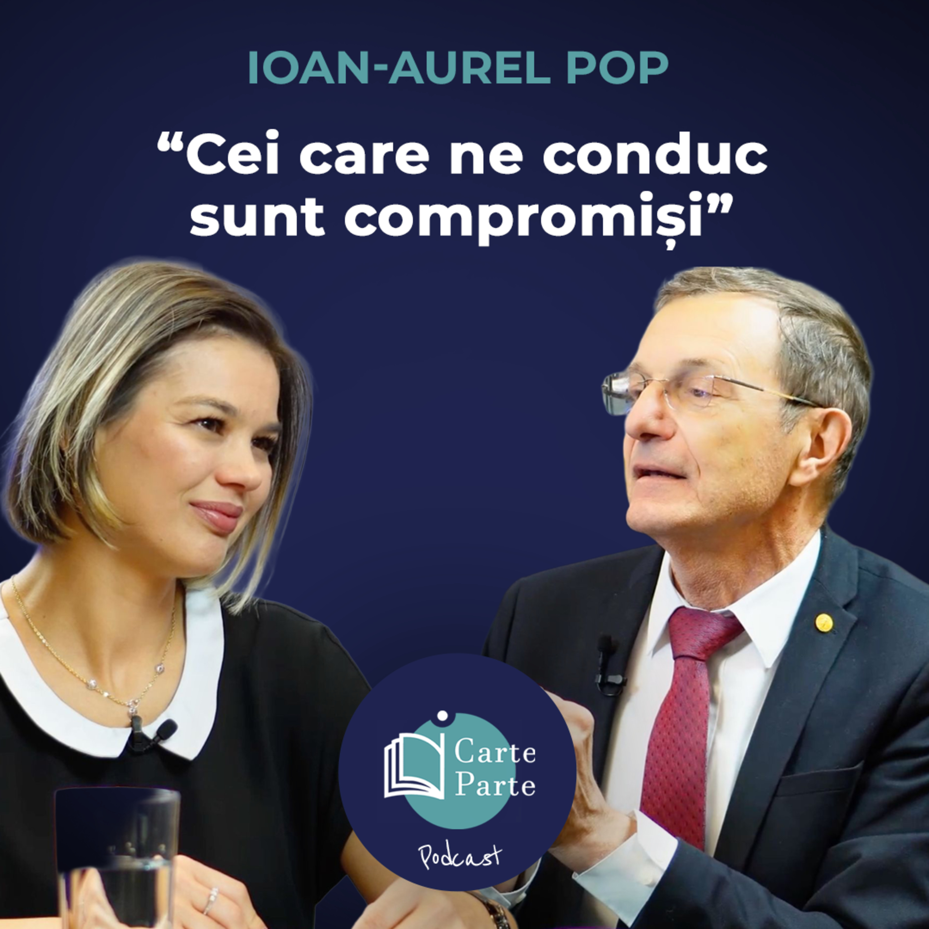 Ioan-Aurel Pop: „Nu am niciun lider politic pe care să-l respect” | iCarte, iParte Podcast - Ep. 2