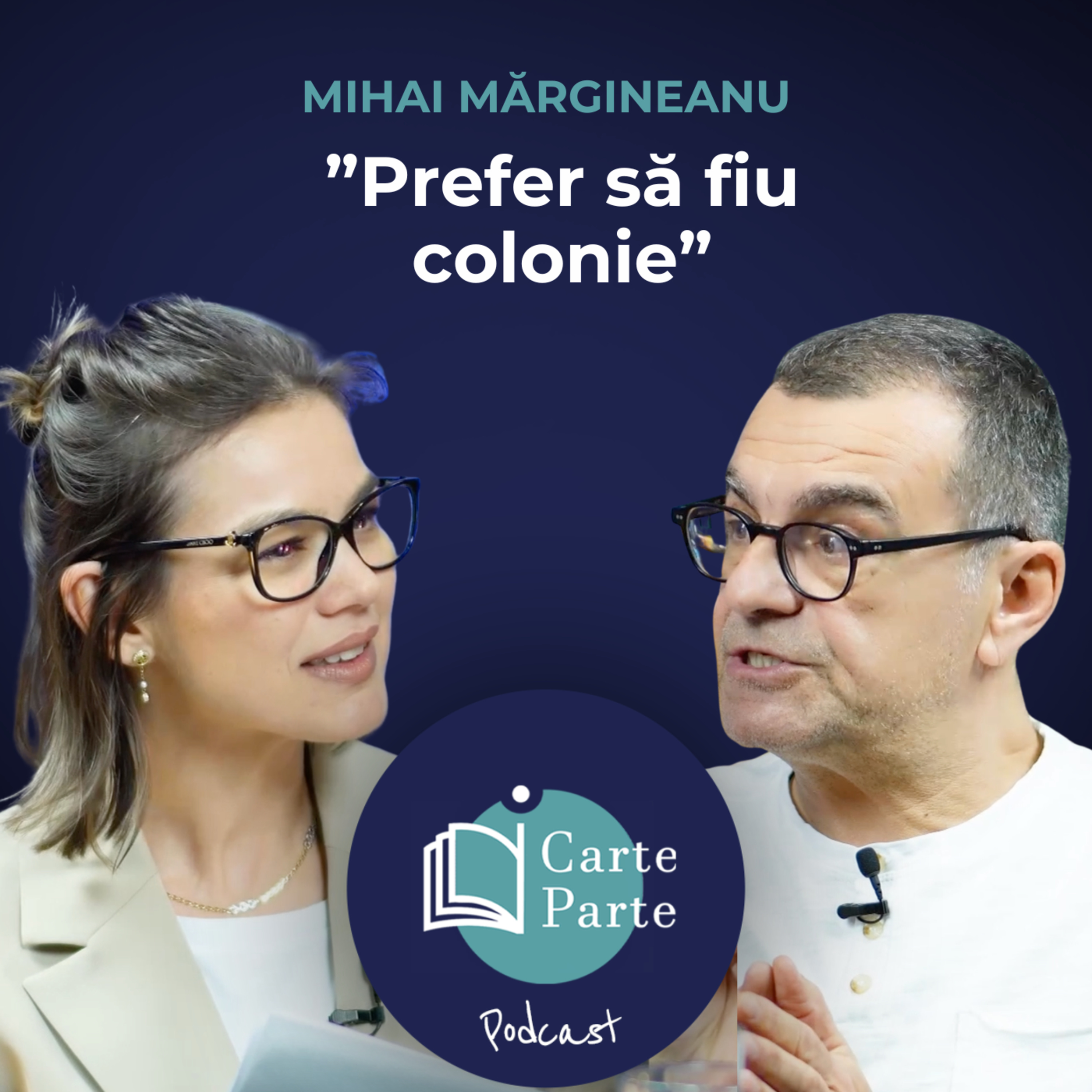 MIHAI MARGINEANU: ”Să ne ferească Dumnezeu de patrioții nebuni” | iCarte, iParte Podcast - Ep. 36
