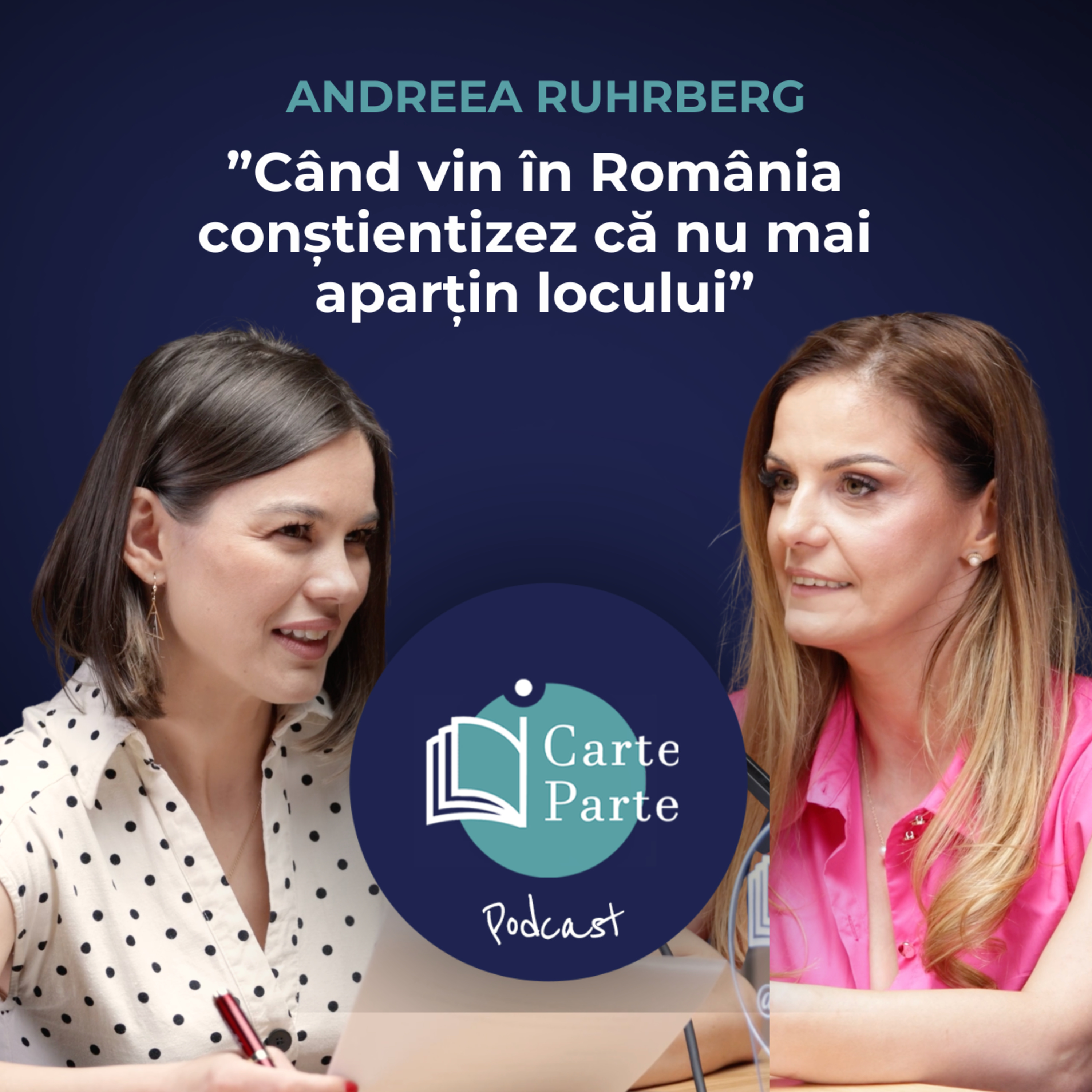 ANDREEA RUHRBERG: M-am apropiat de Dumnezeu printr-o boală | iCarte, iParte Podcast