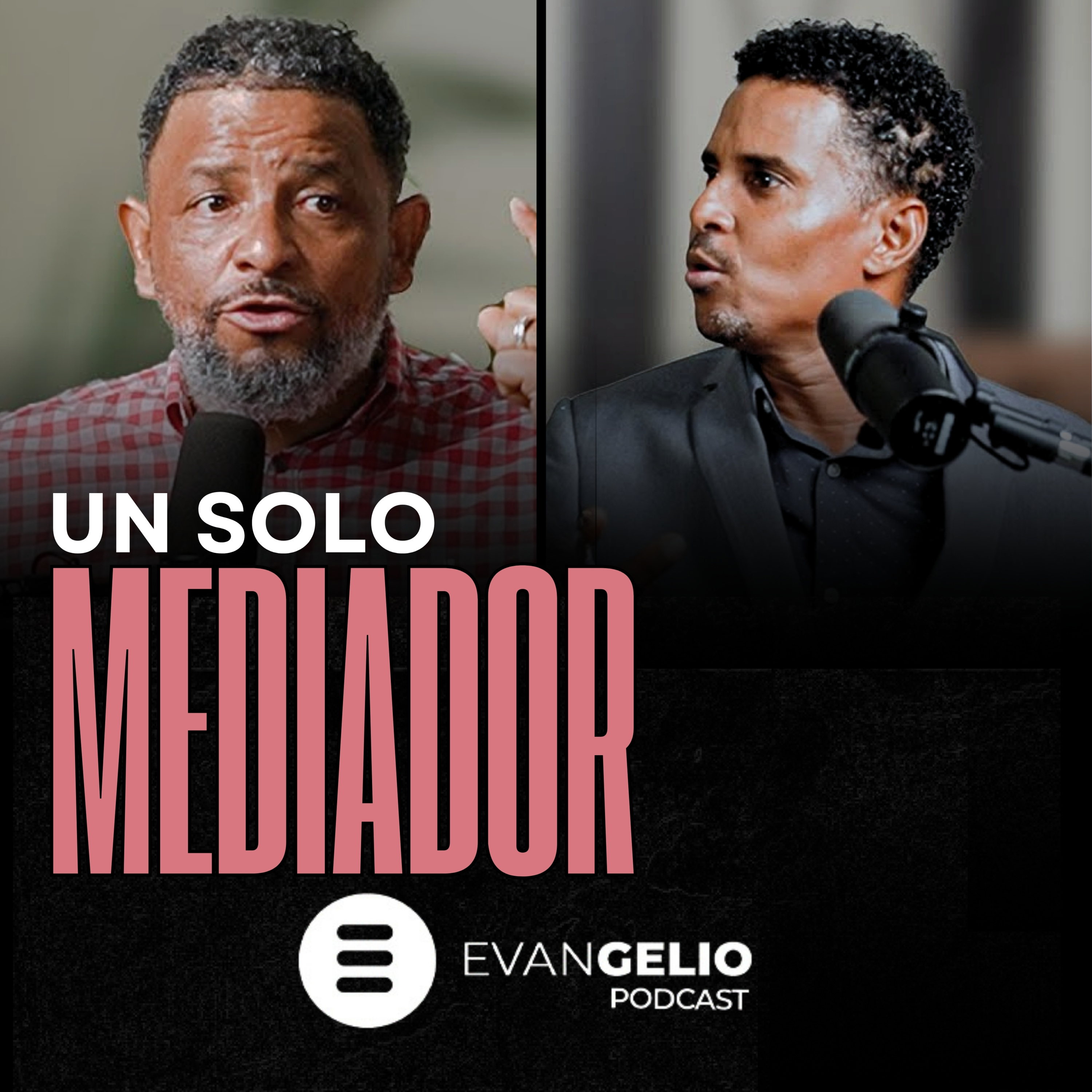 No hay otro mediador | Evangelio Podcast | Pastor Eliezer Lorenzo y Pastor Misael Lorenzo