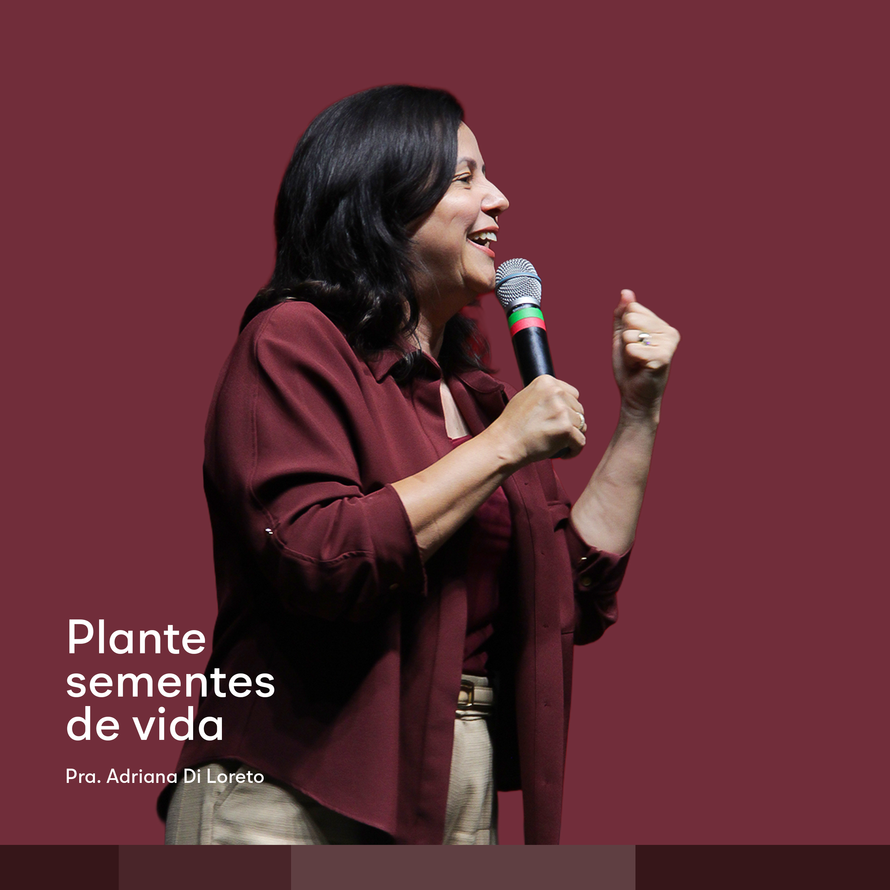 PLANTE SEMENTES DE VIDA | Pra. Adriana Di Loreto episode artwork