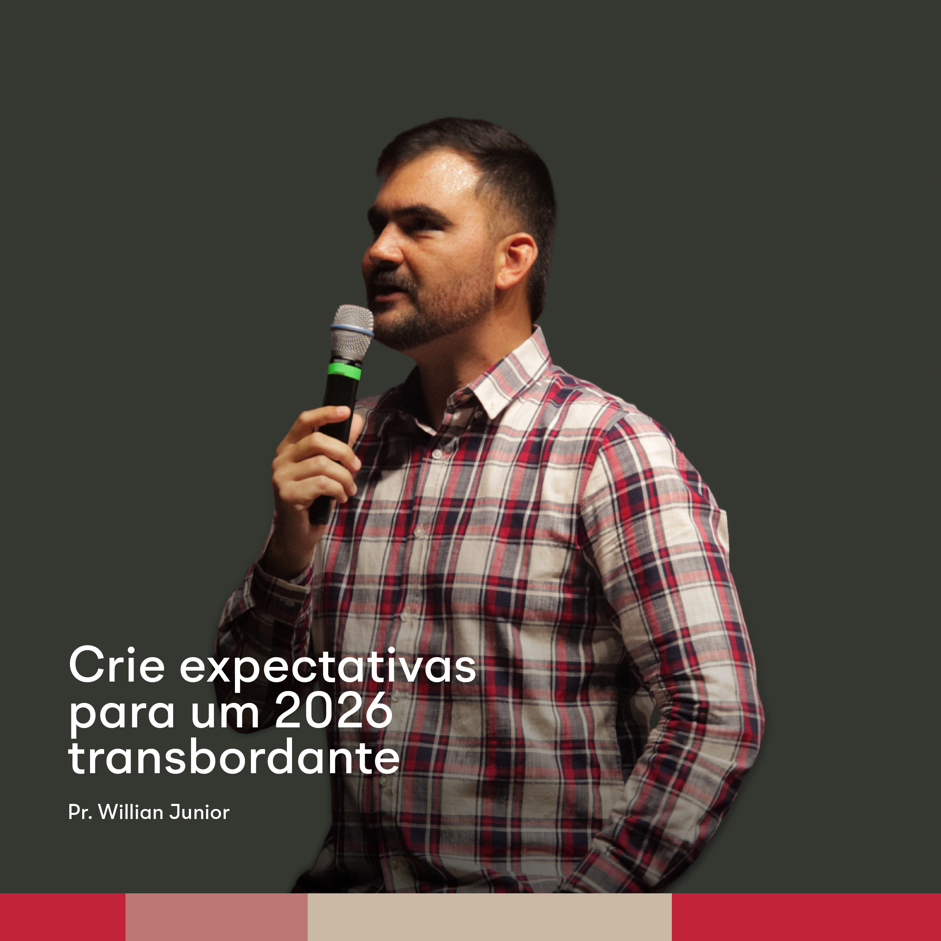CRIE EXPECTATIVAS PARA UM 2026 TRANSBORTANTE | Pr. Willian Junior episode artwork