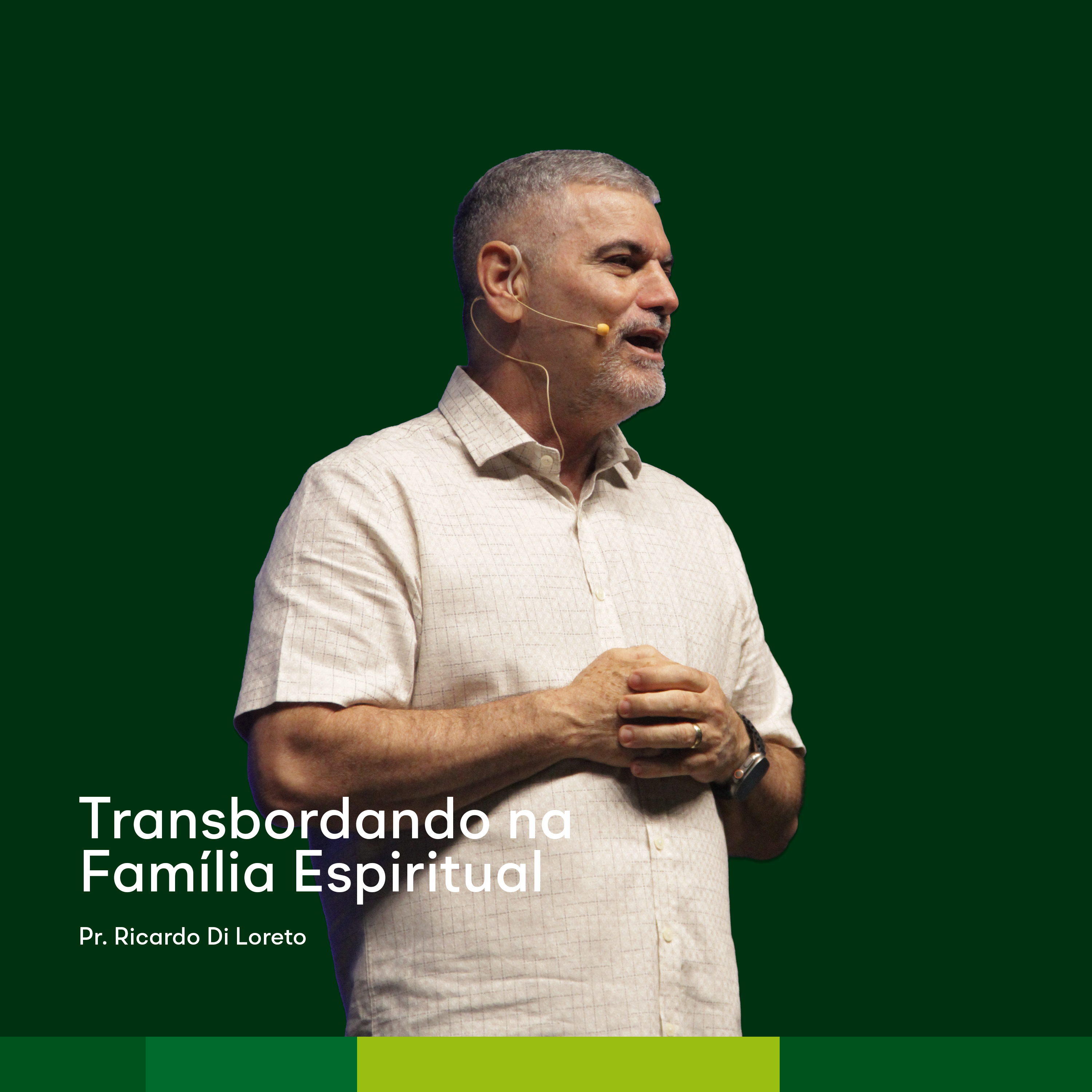 TRANSBORDANDO NA FAMÍLIA ESPIRITUAL | Pr. Ricardo Di Loreto episode artwork