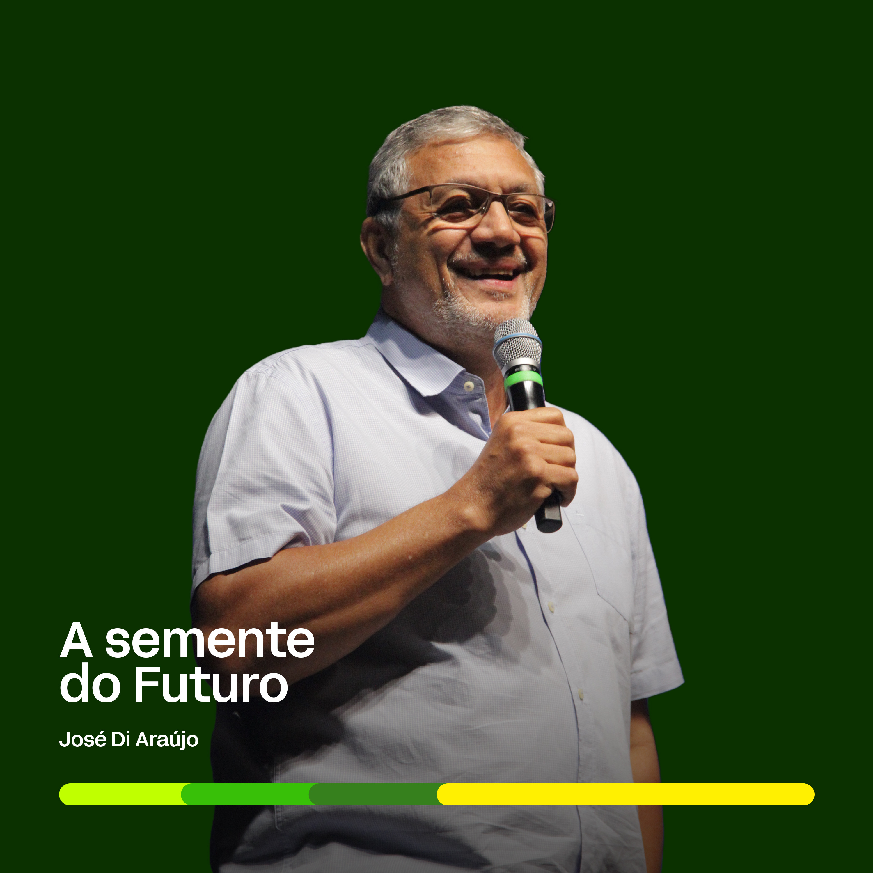 SEMENTE DO FUTURO | José Di Araújo episode artwork