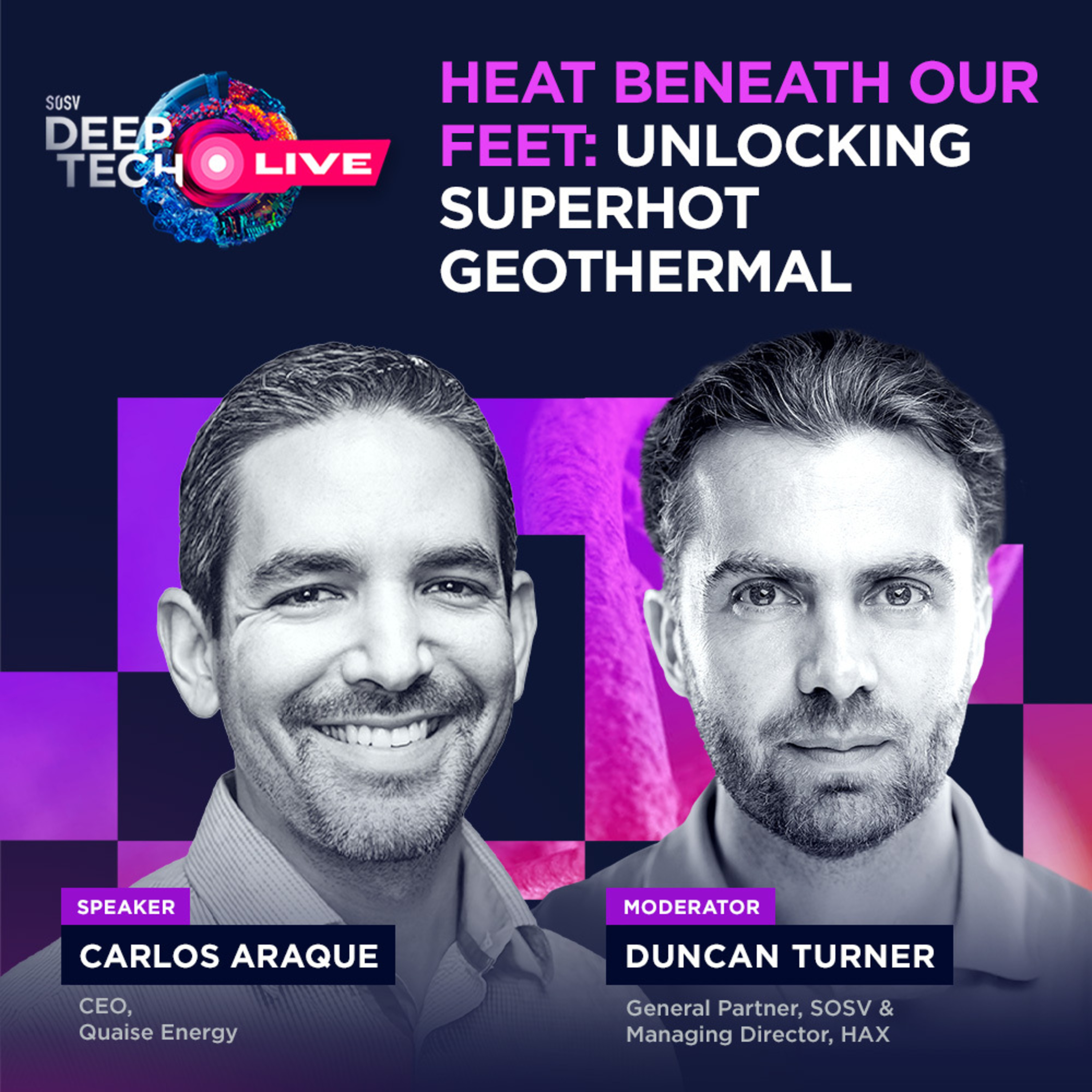 Heat Beneath Our Feet: Unlocking Superhot Geothermal | Quaise CEO Carlos Araque on Deep Tech LIVE