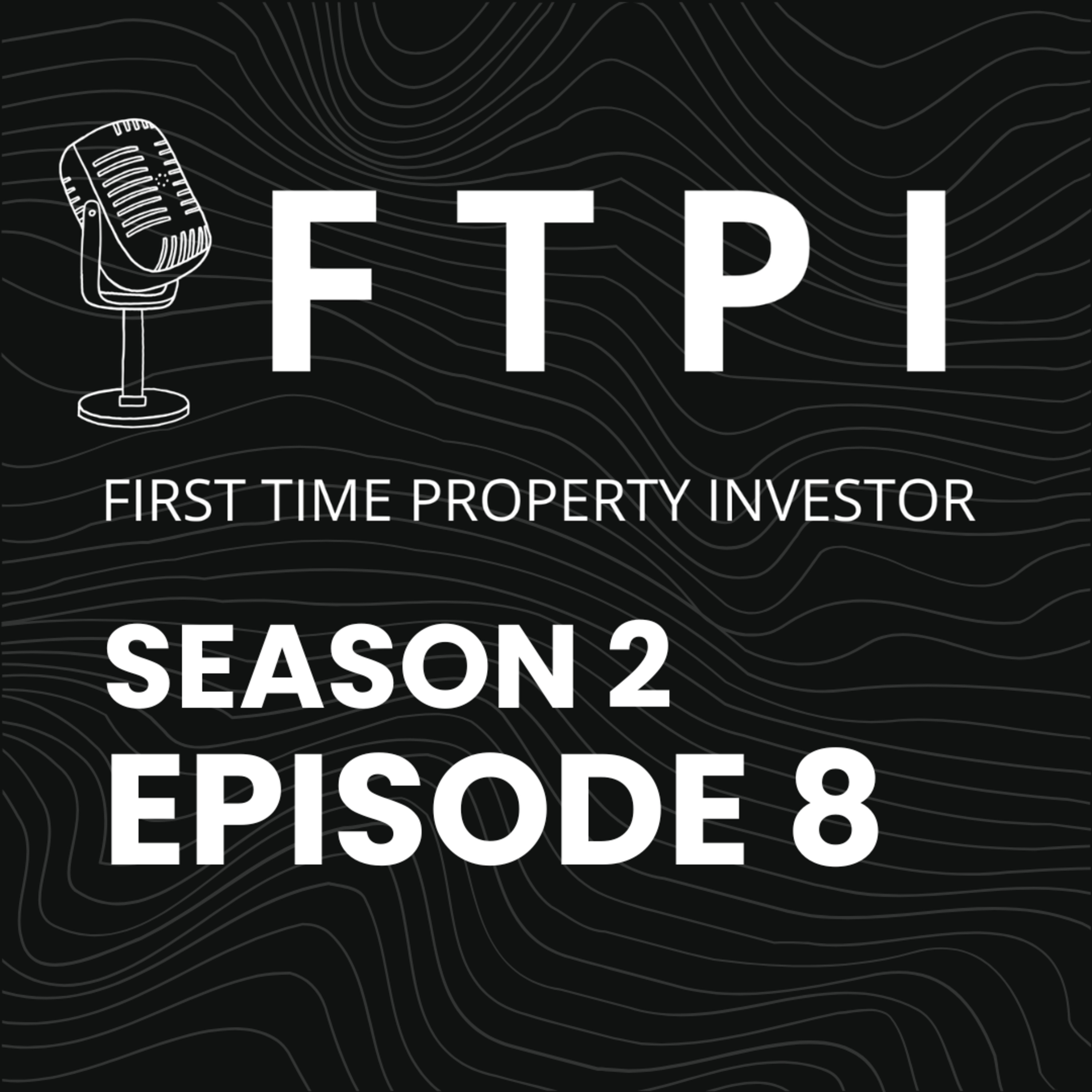 S2E8 - Debunking 7 Property Myths: What First Time Investors Need to Know