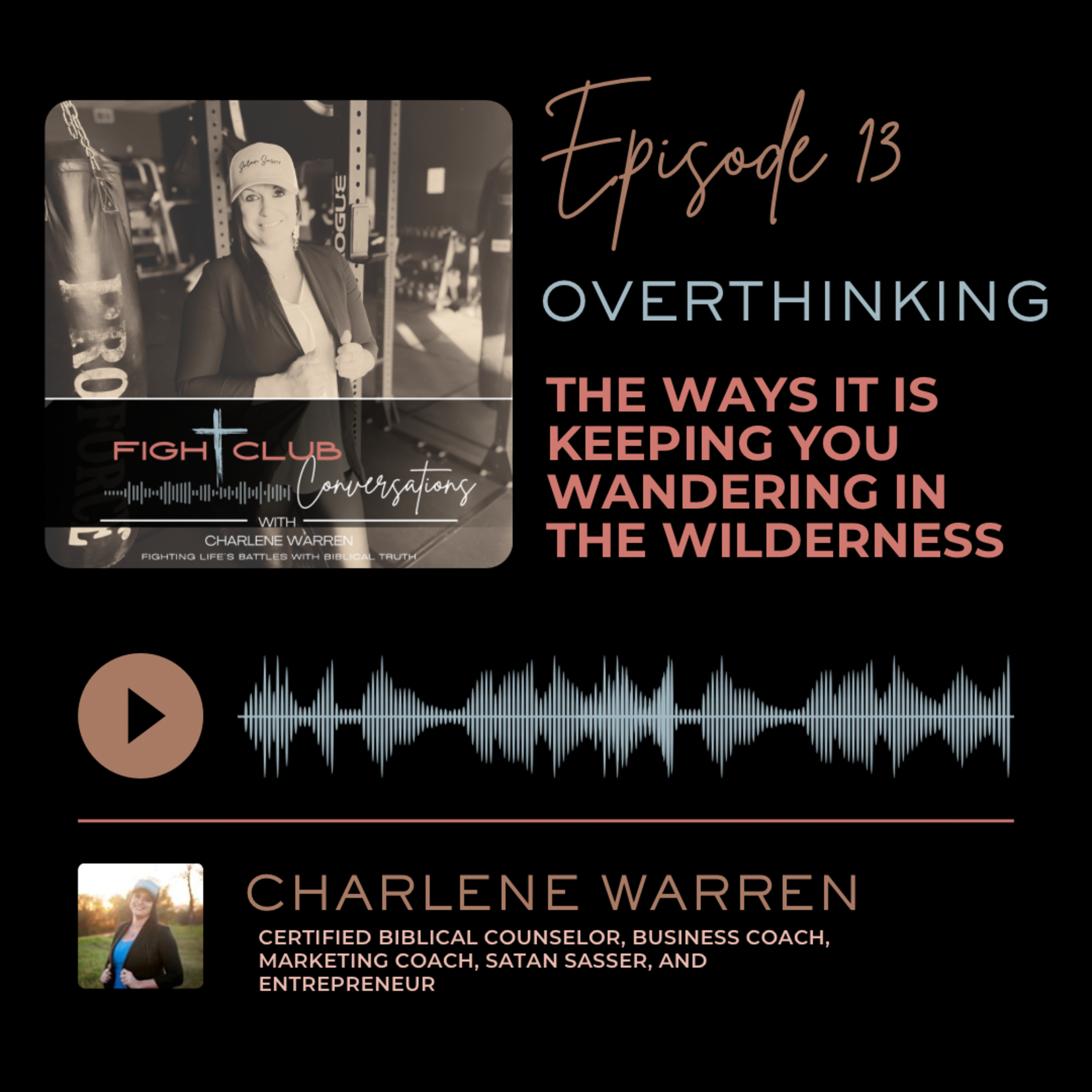 OVERTHINKING: The Ways it is Keeping You Wandering in the Wilderness episode artwork