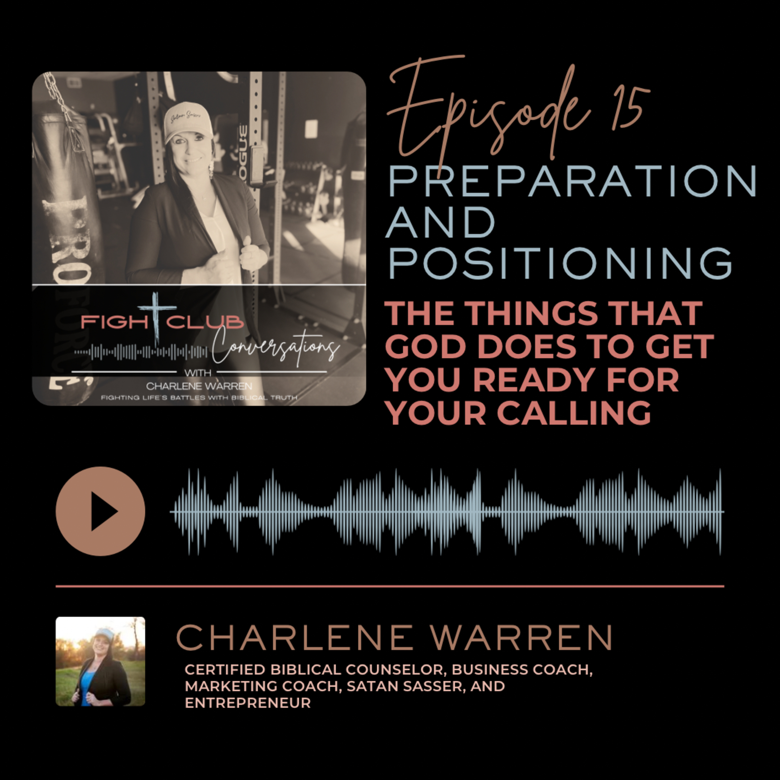 PREPARATION AND POSITIONING: The Things that God Does to Get You Ready for Your Calling episode artwork