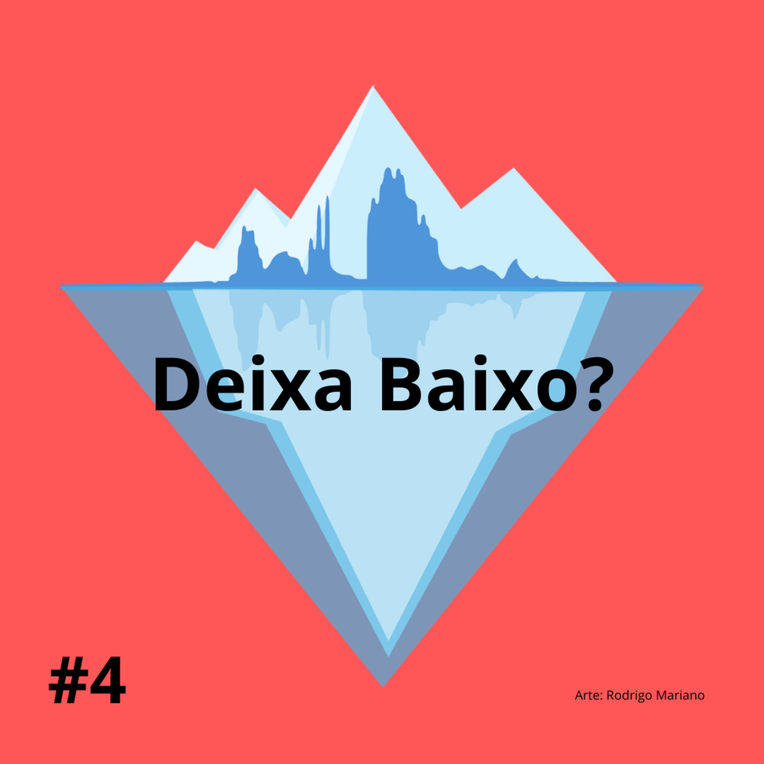 Deixa Baixo?