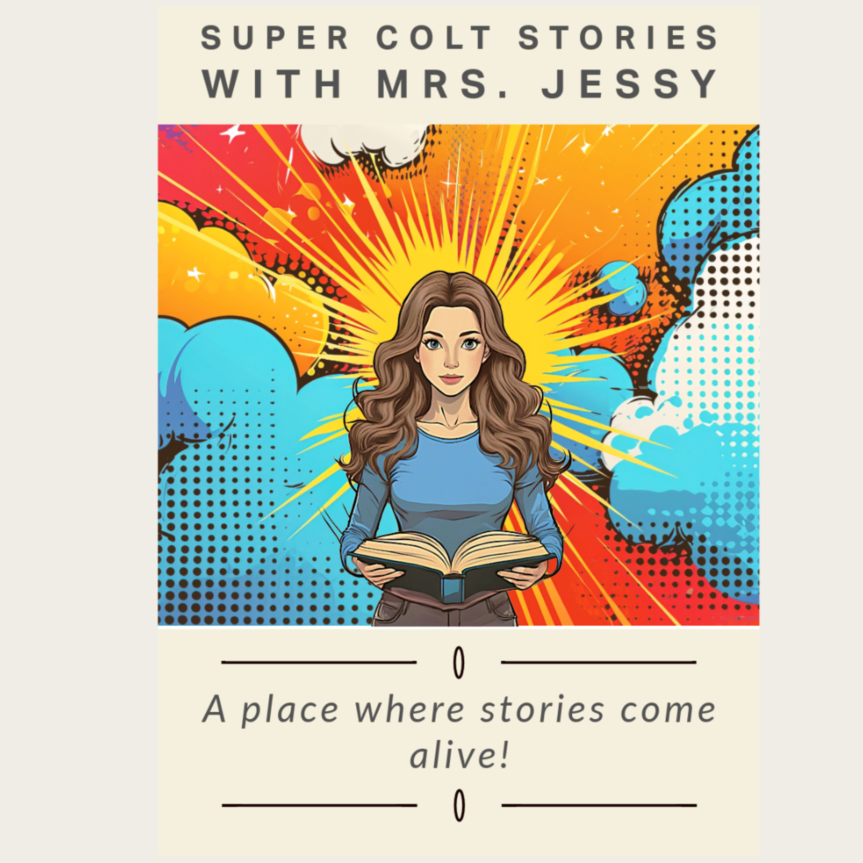 Super Colt Stories with Mrs. Jessy