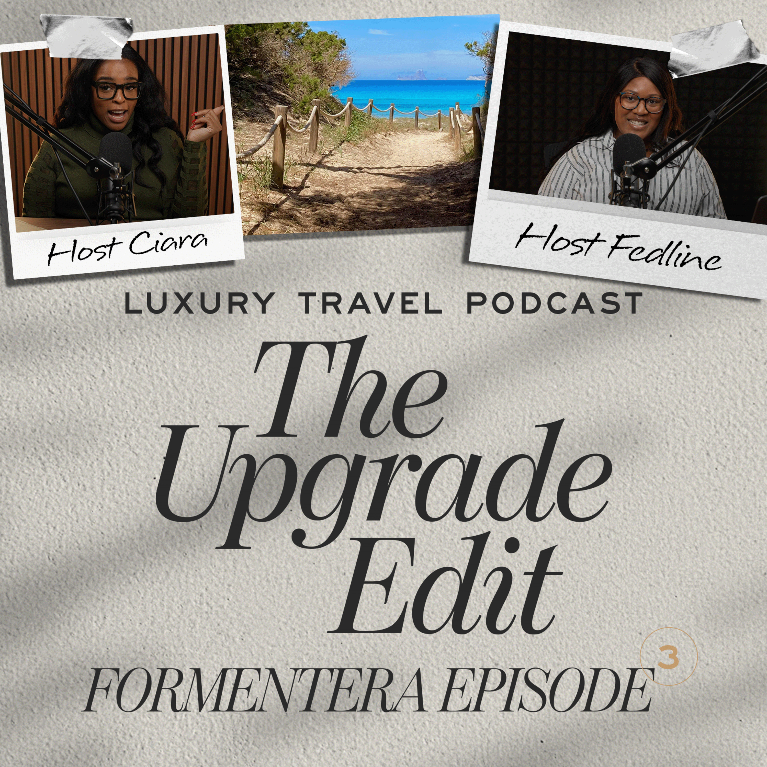 Ditch Ibiza: Formentera Is the Chic, Quiet-Luxury Escape Everyone Will Be Talking About episode artwork