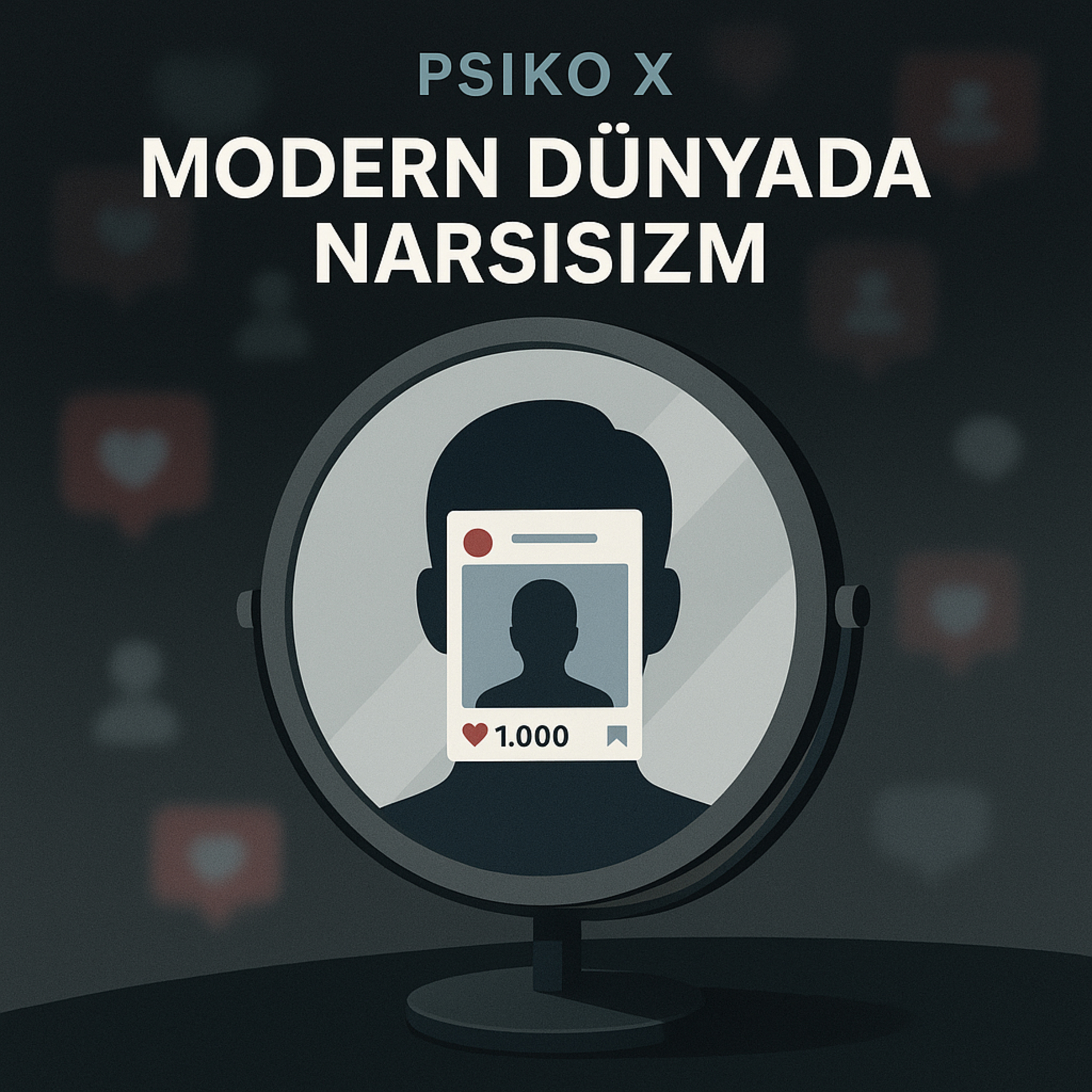 Modern Dünyada Narsizim episode artwork