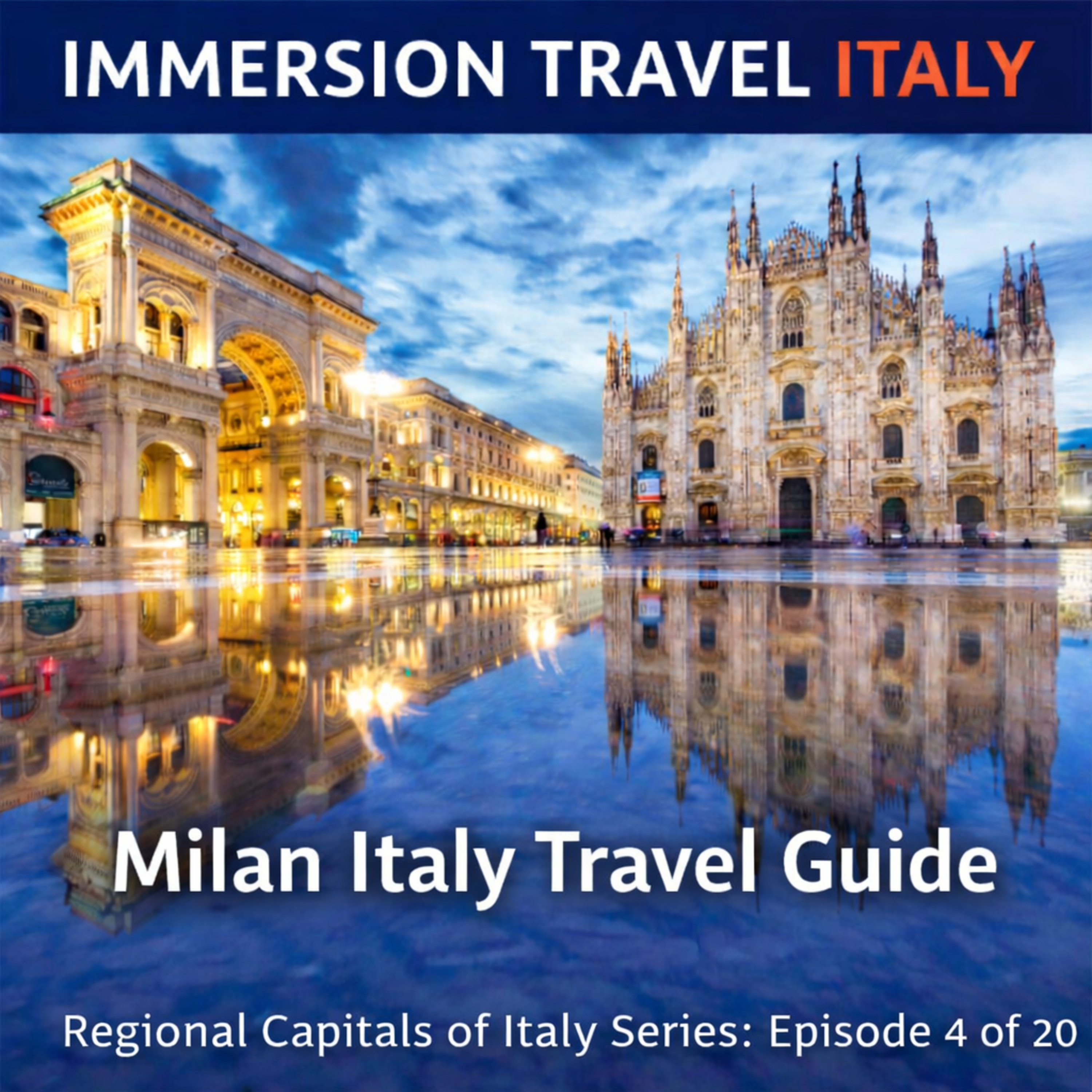 Milan, Italy Travel Guide | History, Duomo, Castles, Saints, Day Trips & the 2026 Winter Olympics Regional Capitals of Italy – Episode 4 of 20 episode artwork