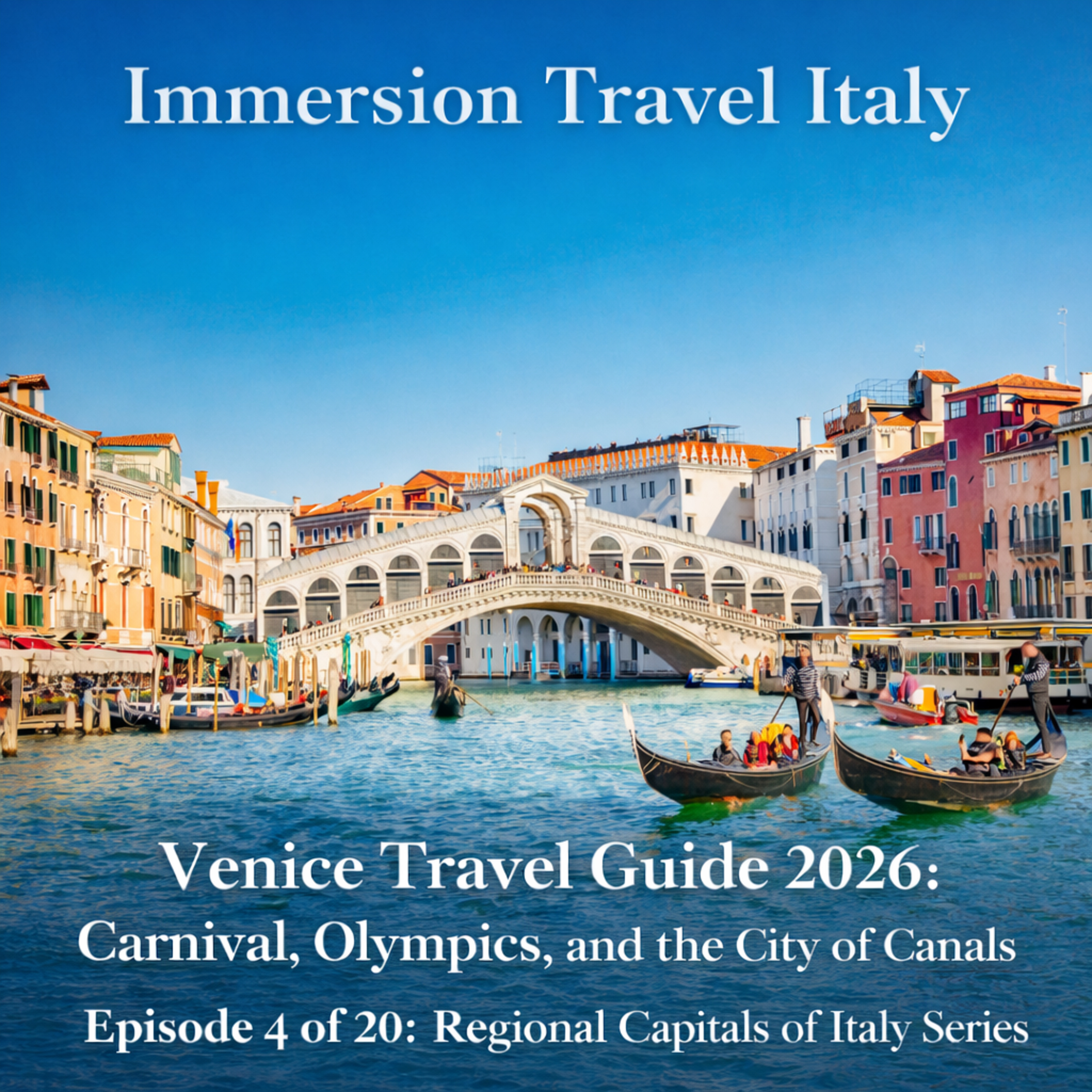 Venice Travel Guide 2026: Carnival, Olympics, and the City of Canals episode artwork