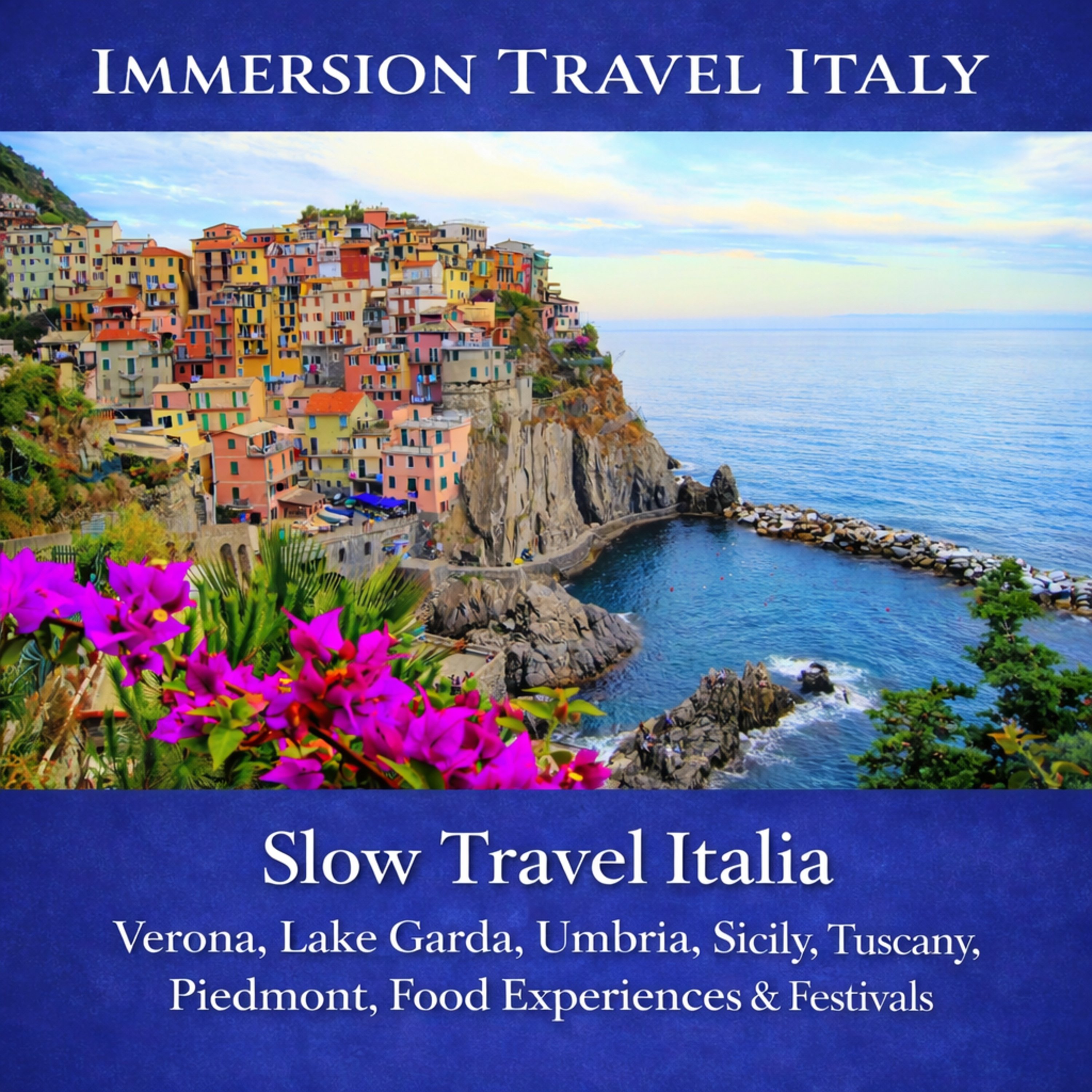 Bonus Episode: Slow Travel Italy with Carlo | Verona, Lake Garda, Umbria, Sicily, Tuscany, Piedmont, Food Experiences & Festivals Across Italy episode artwork