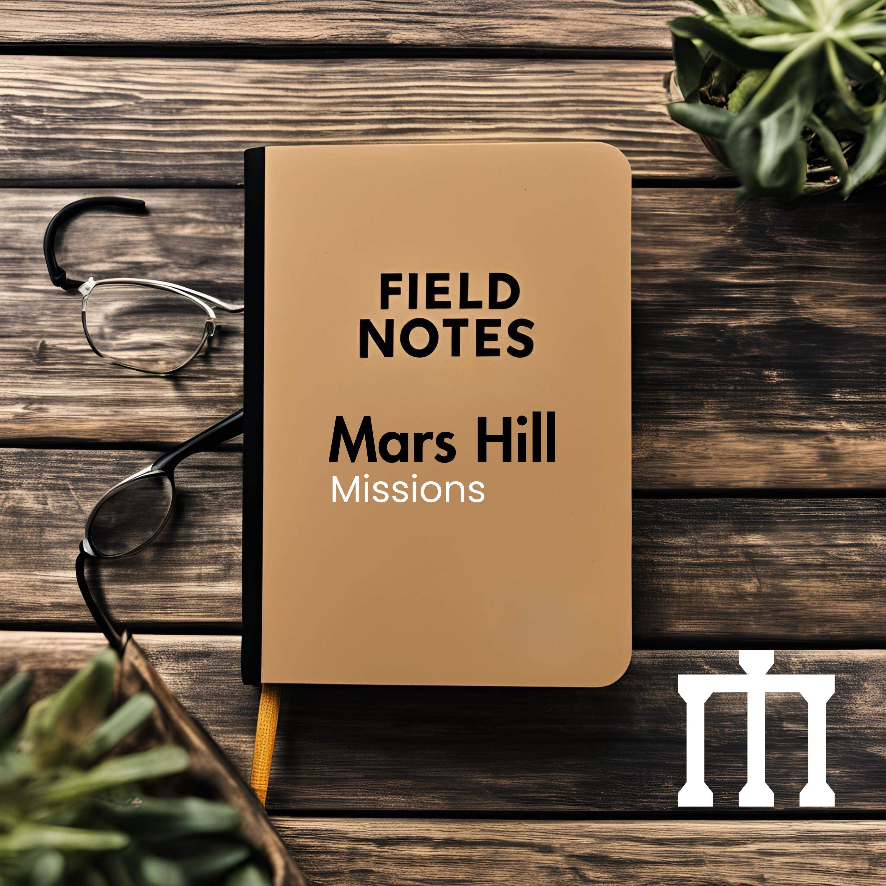 Mars Hill Missions Field Notes: Short-Term Mission team debrief  episode artwork