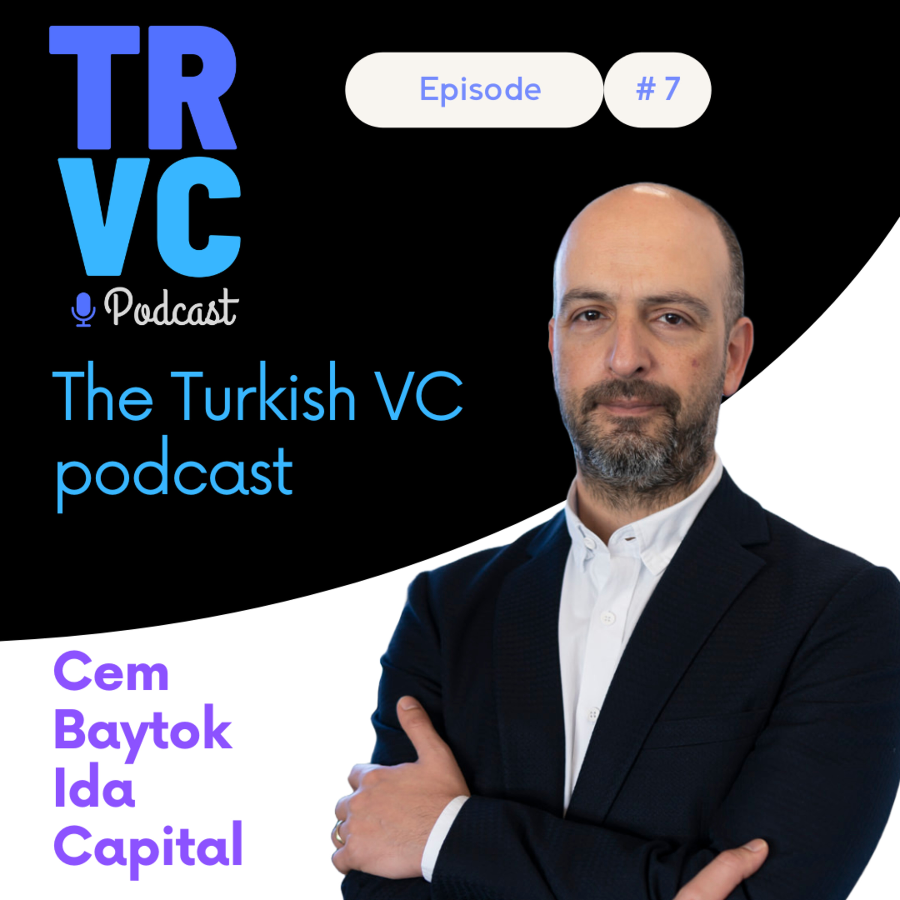 TRVC #07: Ida Capital's Cem Baytok on Building in Emerging Markets episode artwork