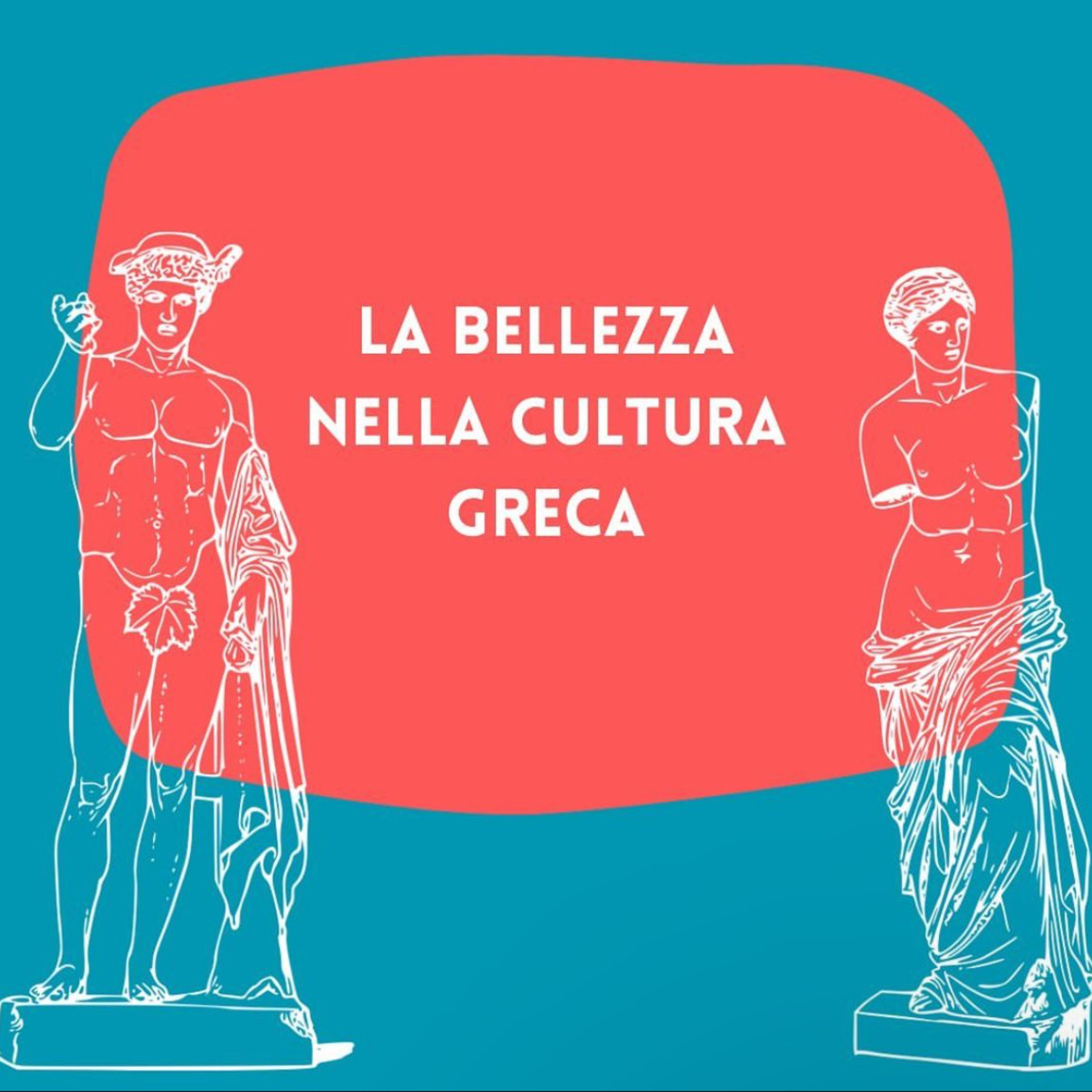 La Bellezza Nella Cultura Greca episode artwork