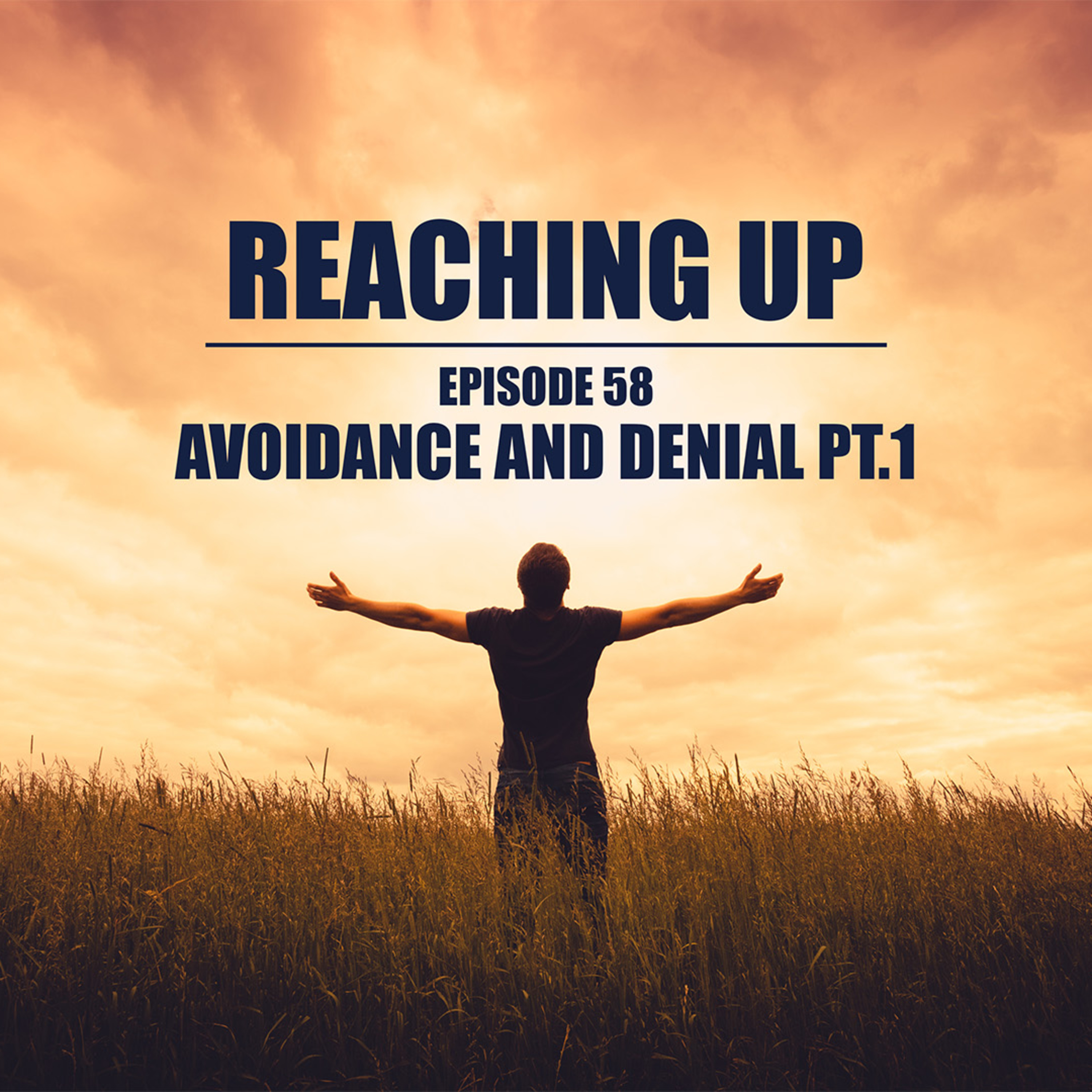 Episode 58 - Avoidance and Denial Pt.1 episode artwork