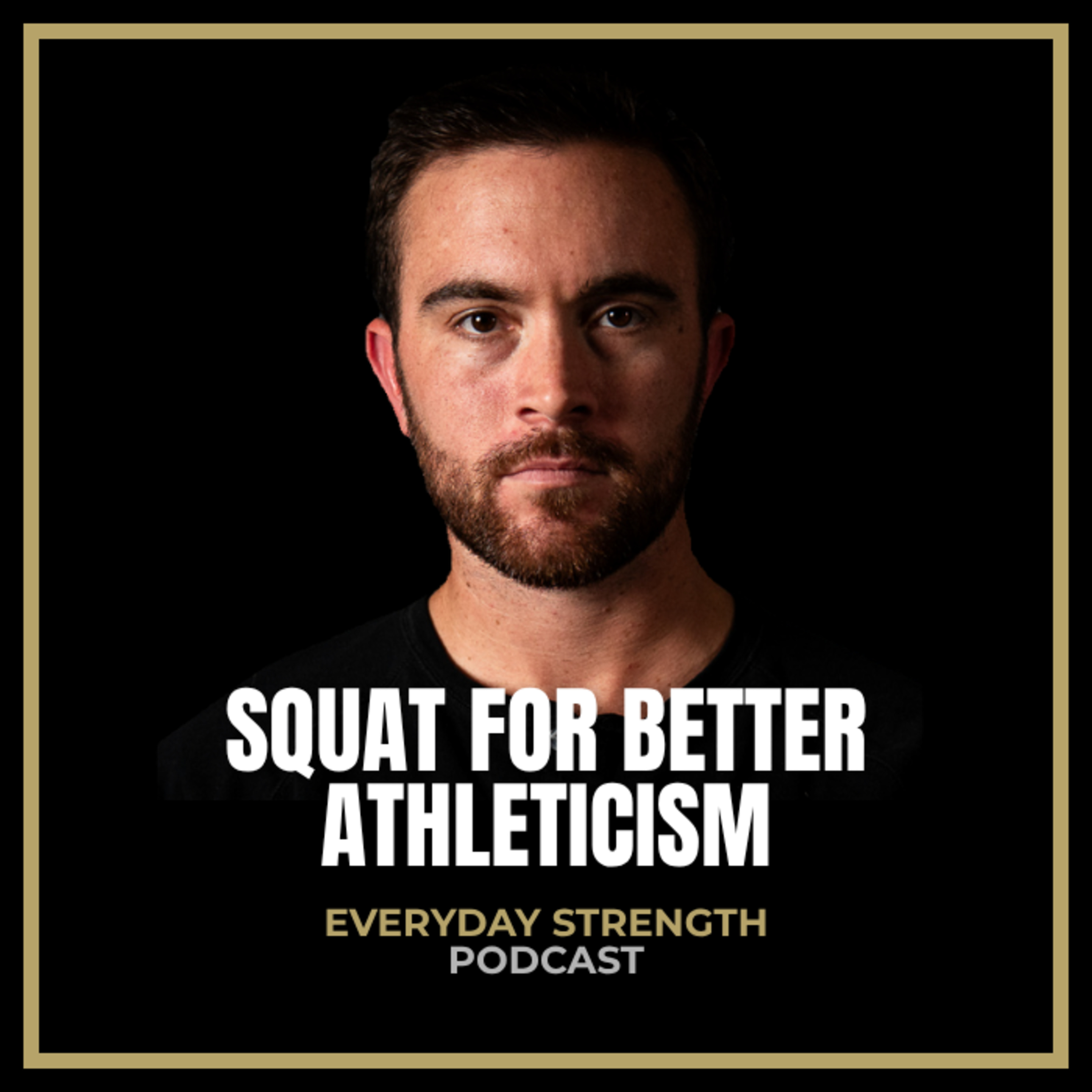 Squatting Is the Key to Strength, Speed, and Athleticism episode artwork