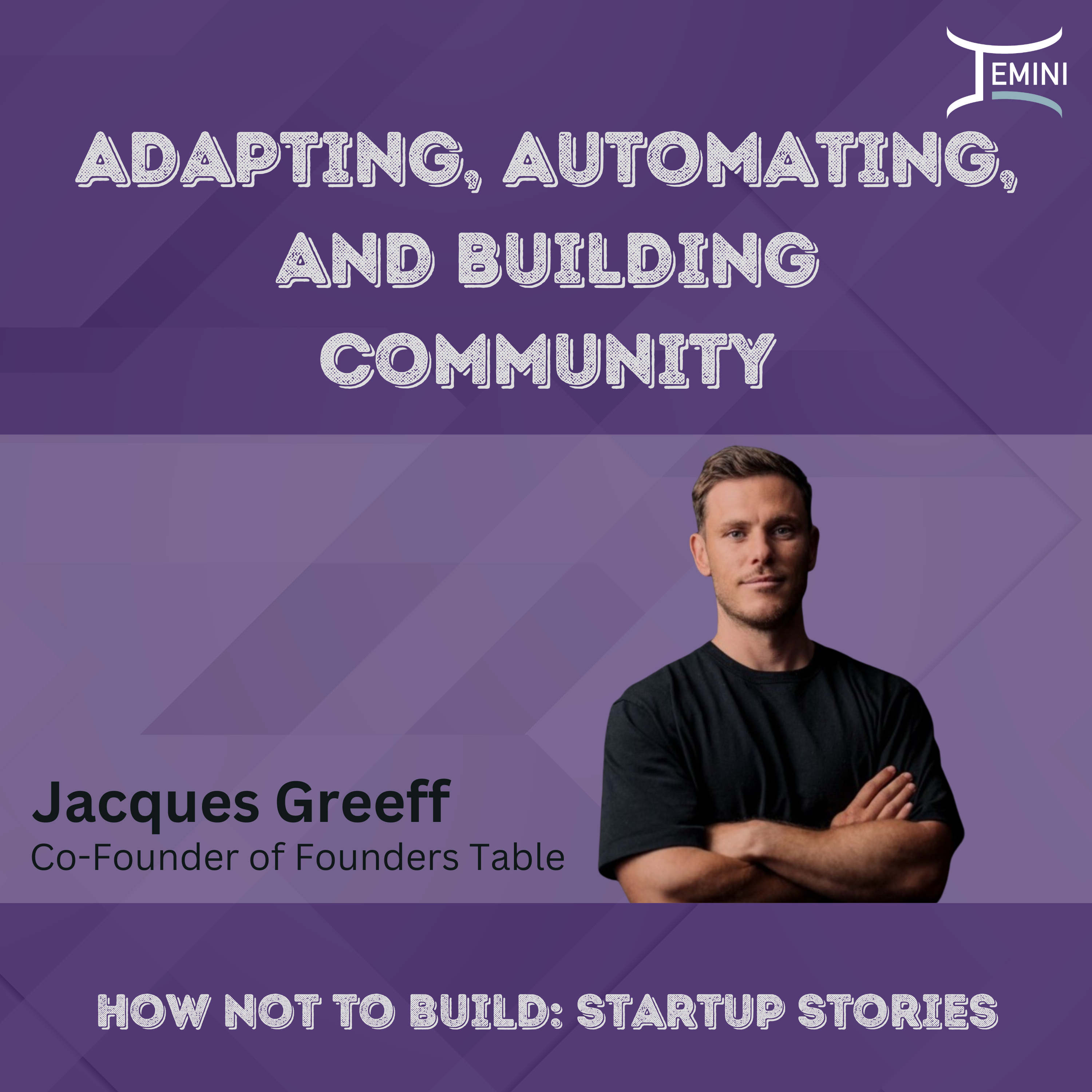 Adapting, Automating, and Building Community w/ Jacques Greeff from Founders Table episode artwork