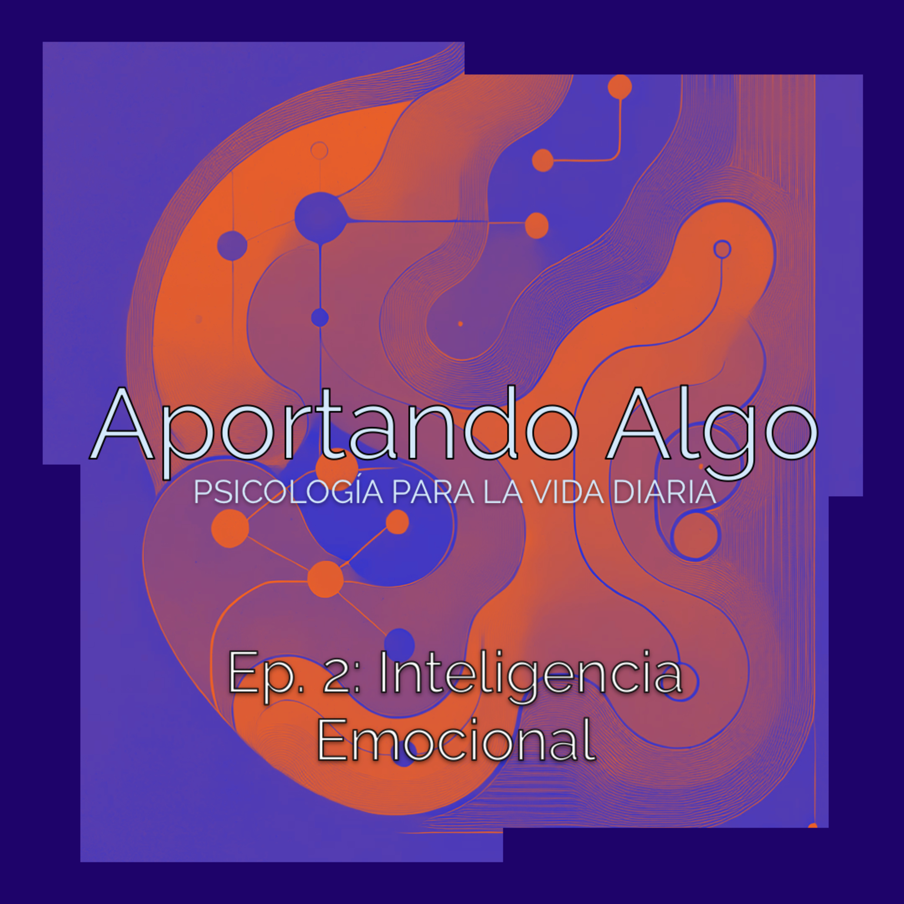 Ep2 ¿Controlar las emociones o entenderlas?  episode artwork