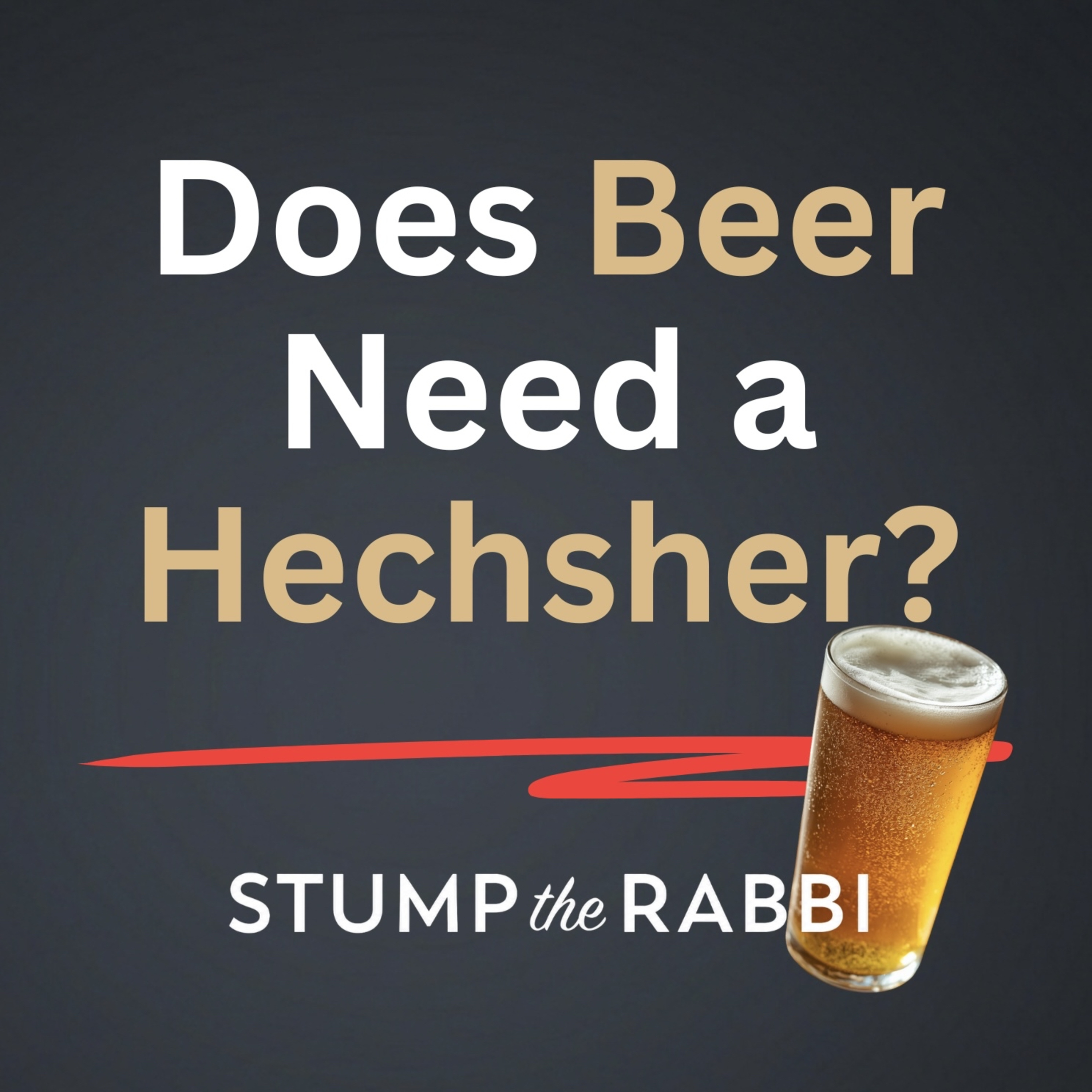 Does Beer Need a Hechsher? episode artwork
