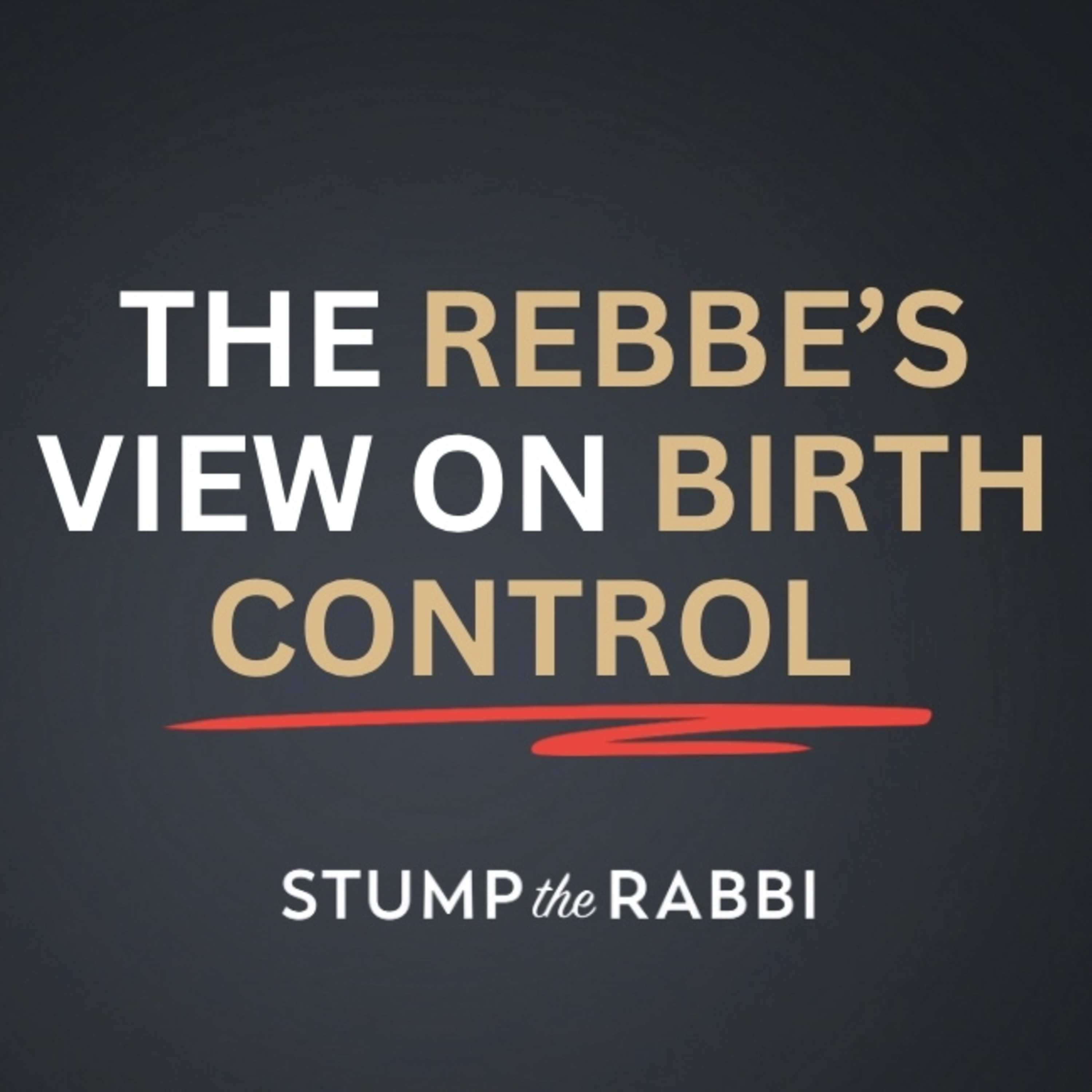 What is the Rebbe's View on Birth Control? episode artwork
