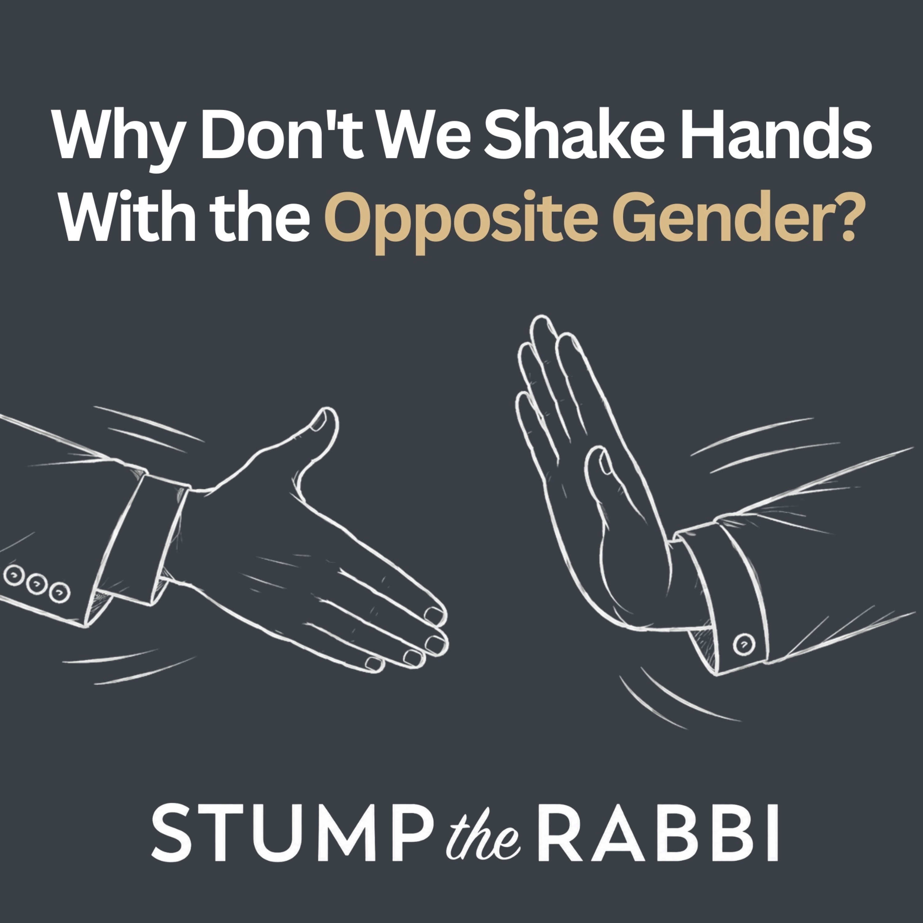 Why are we careful not to shake hands with people from the opposite gender? episode artwork
