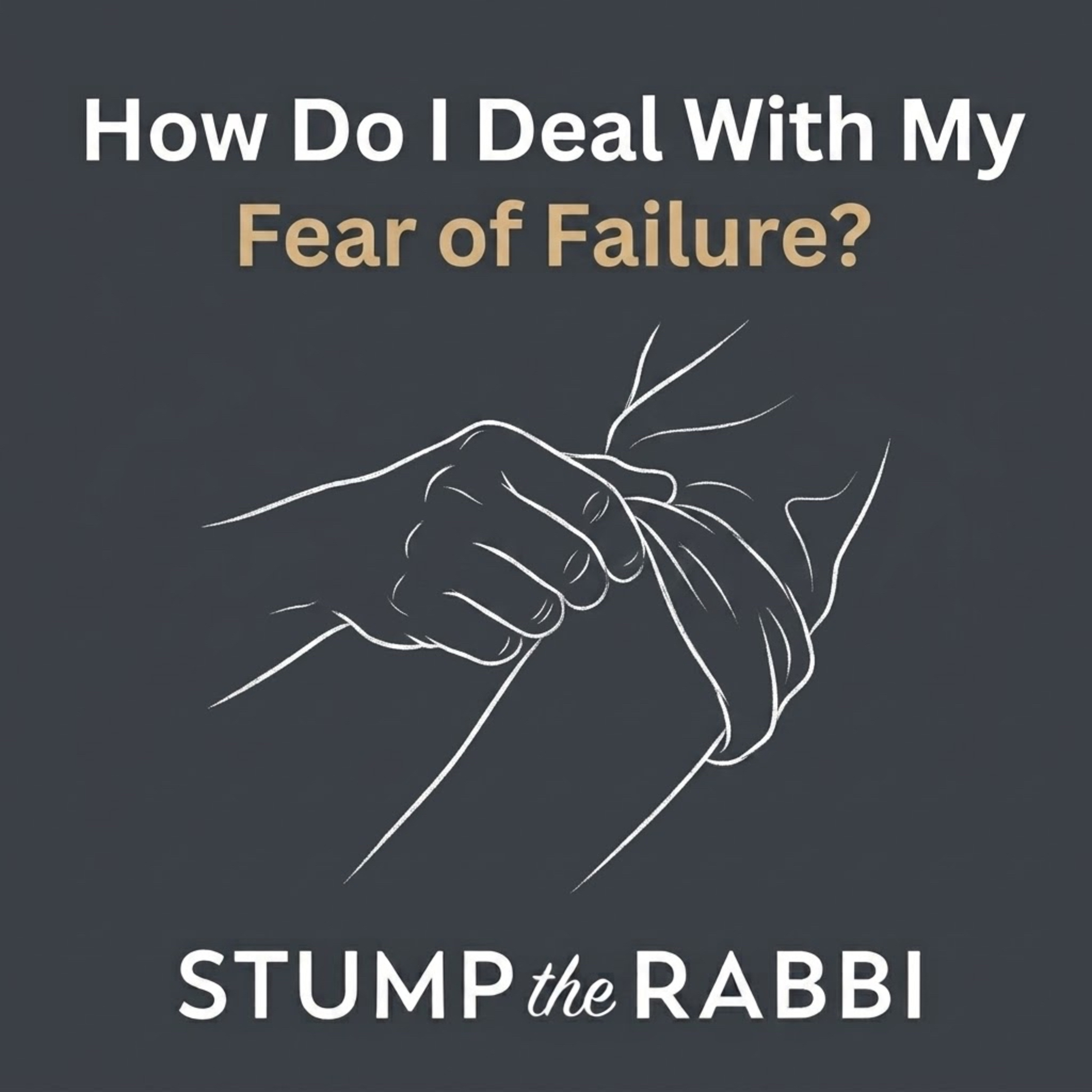 How Do I Deal With My Fear of Failure? episode artwork
