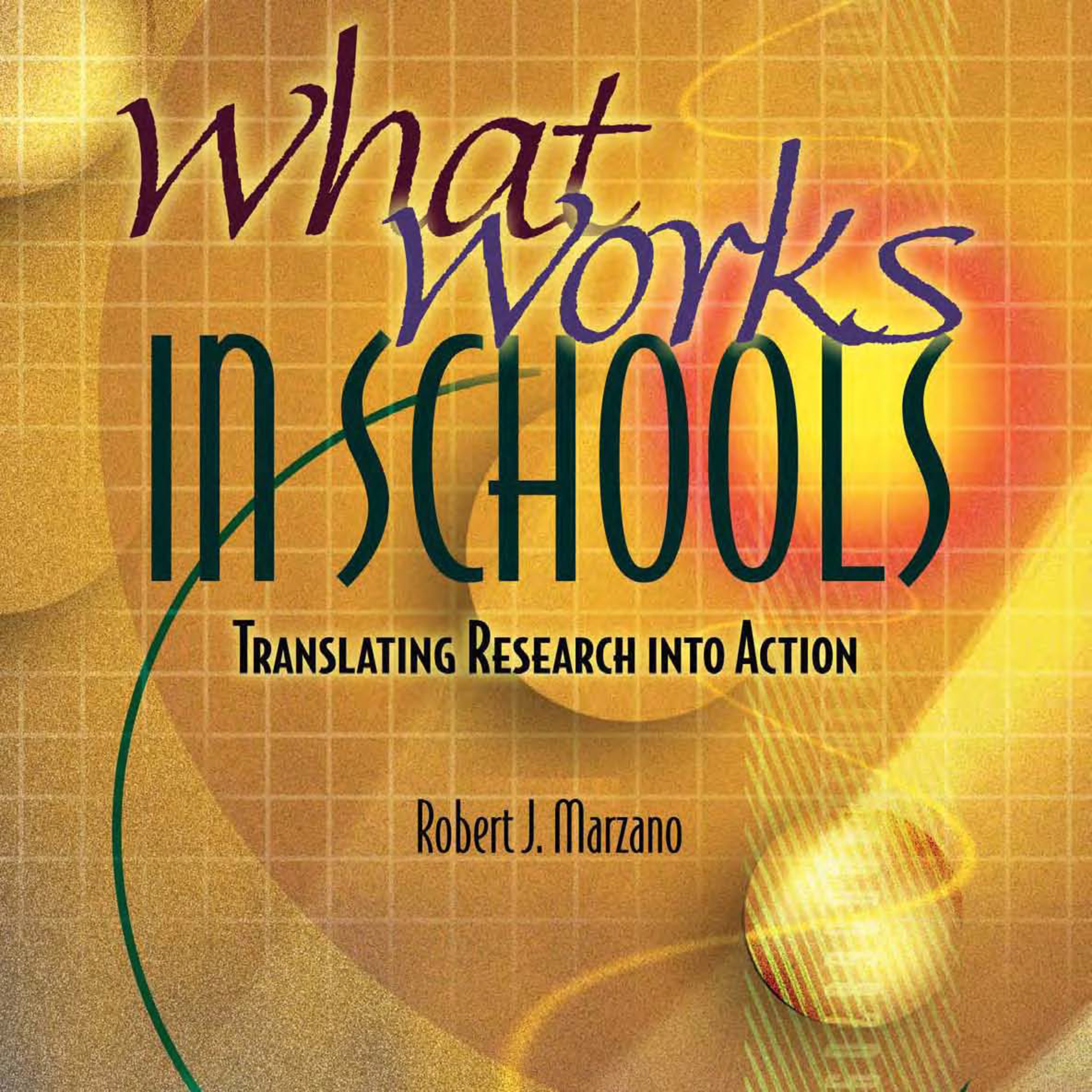 What Works in Schools: Translating Research into Action episode artwork