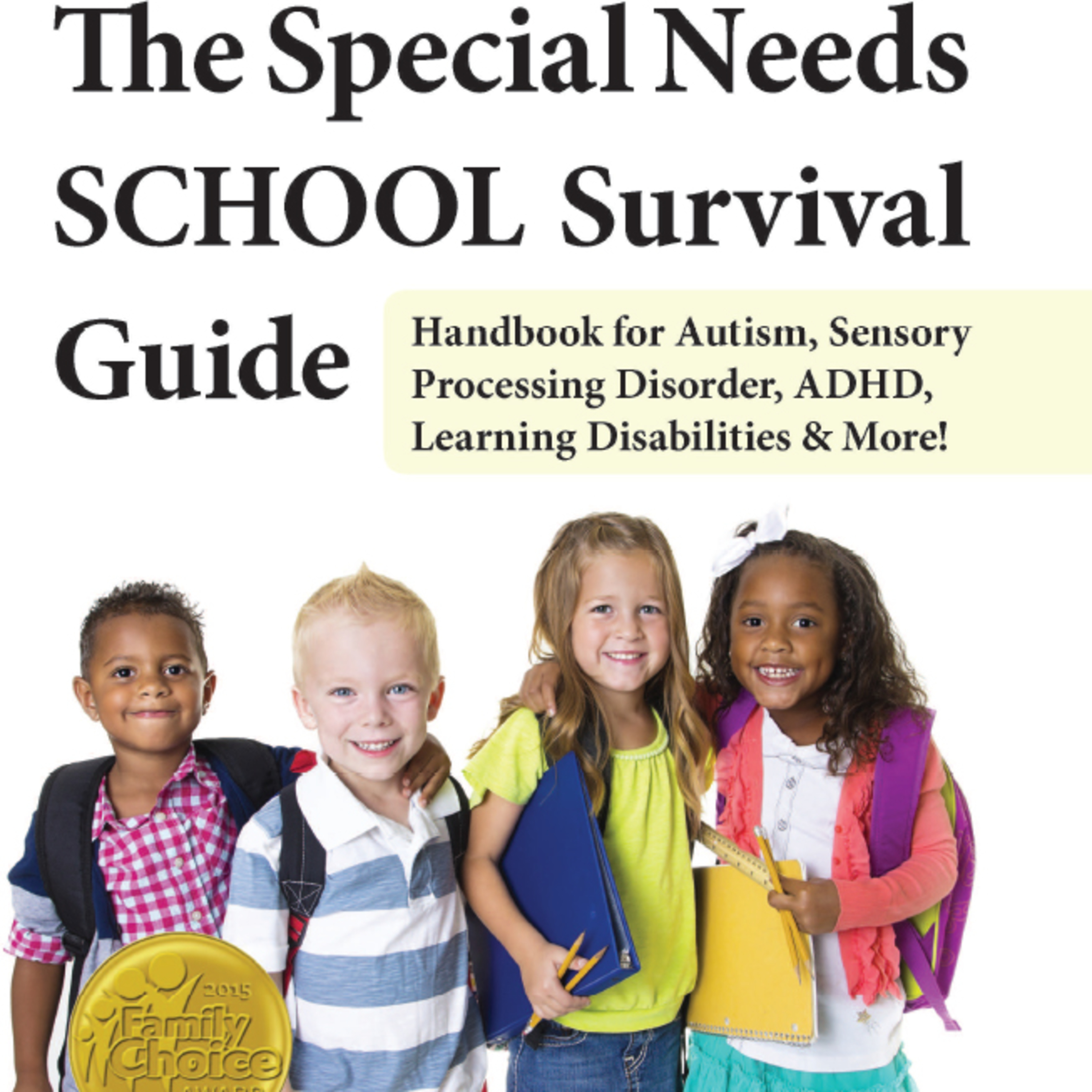 The Special Needs School Survival Guide: Handbook for Autism, ADHD