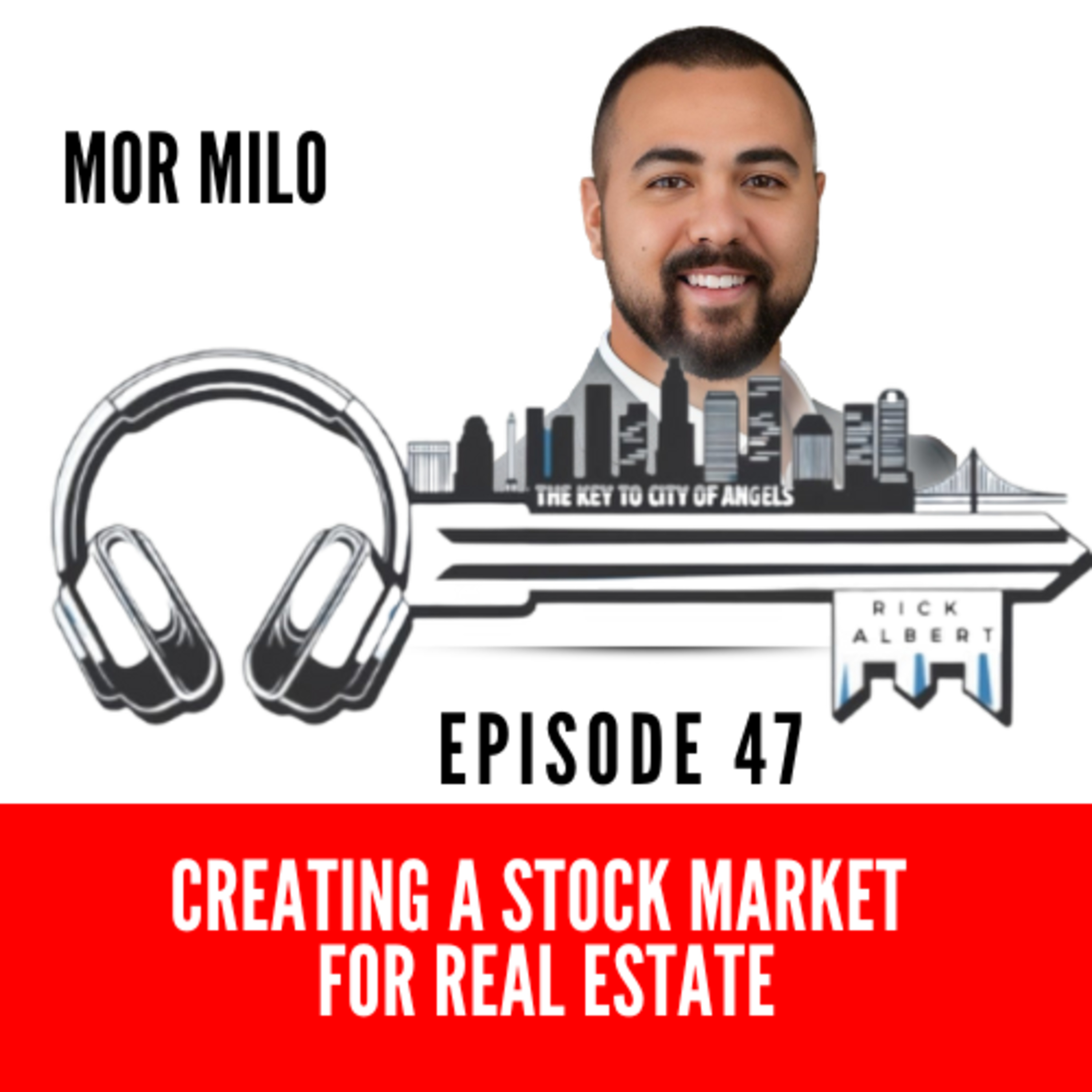 Creating a Stock Market for Real Estate – EP 47