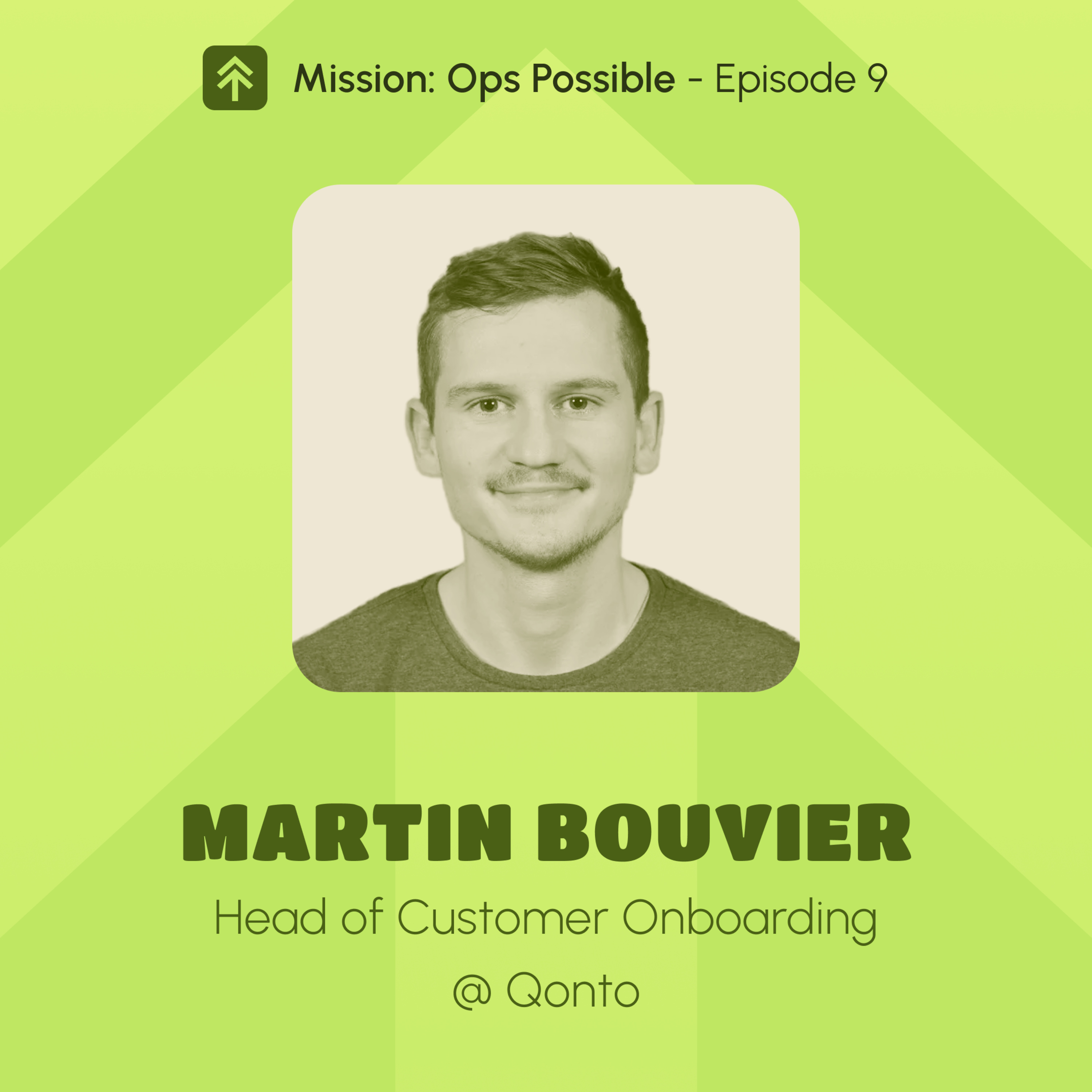 Mission Ops Possible – Ep. 9 – Martin Bouvier, Head of Customer Onboarding @ Qonto